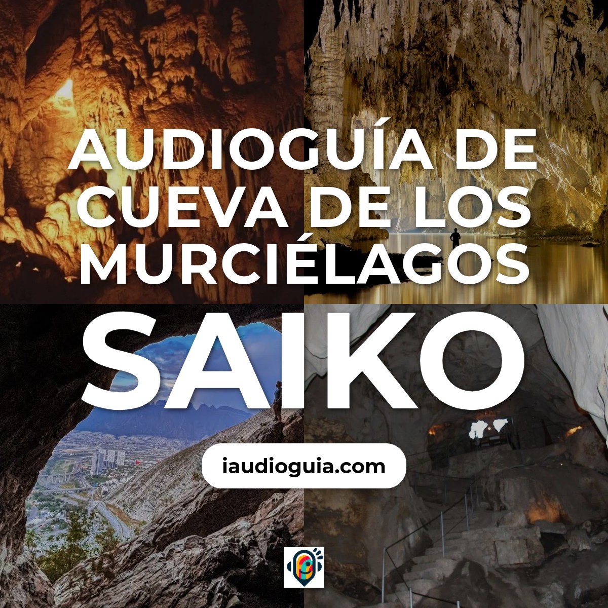 Audioguía de Cueva Murcielagos Saiko