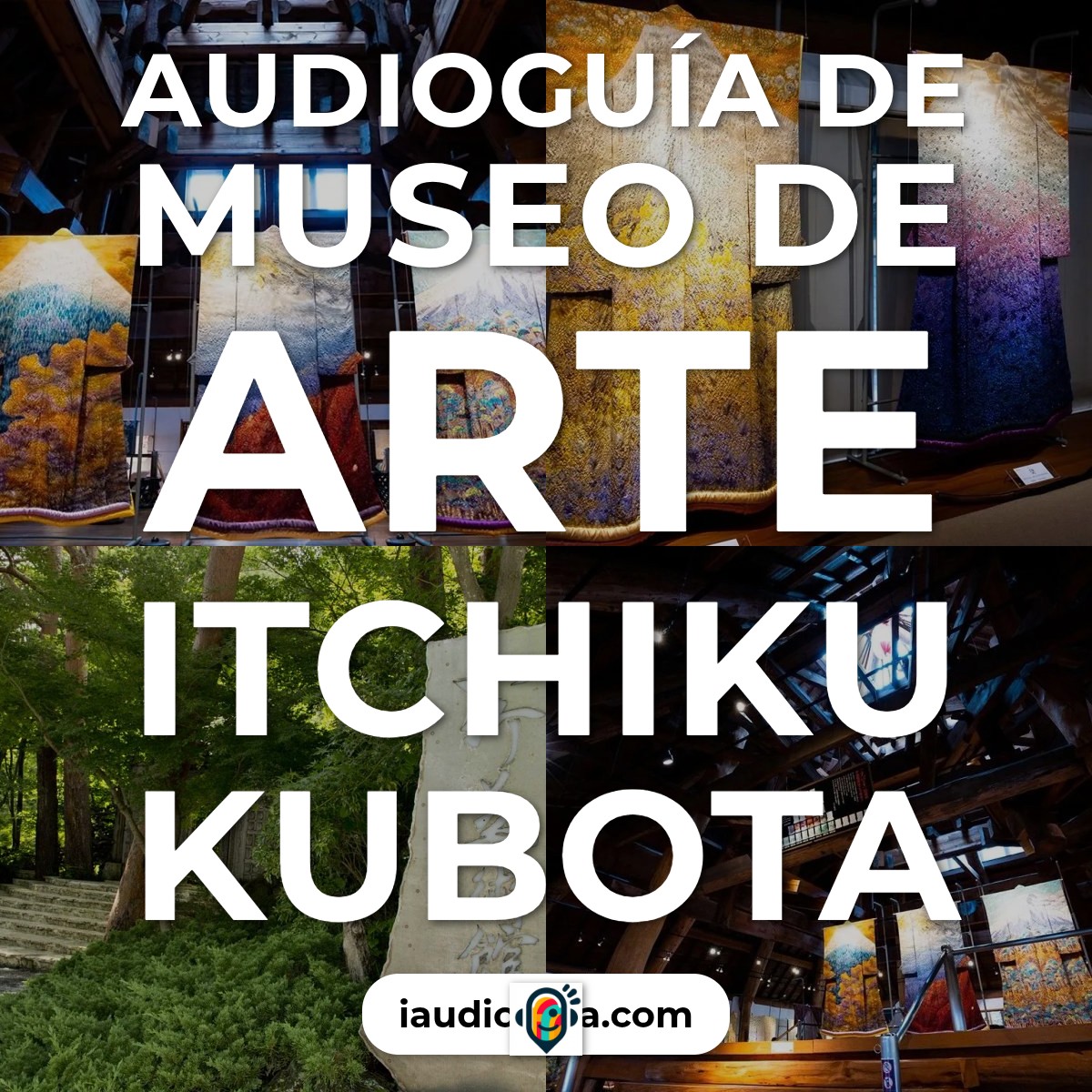 Audioguía de Museo Arte Itchiku Kubota