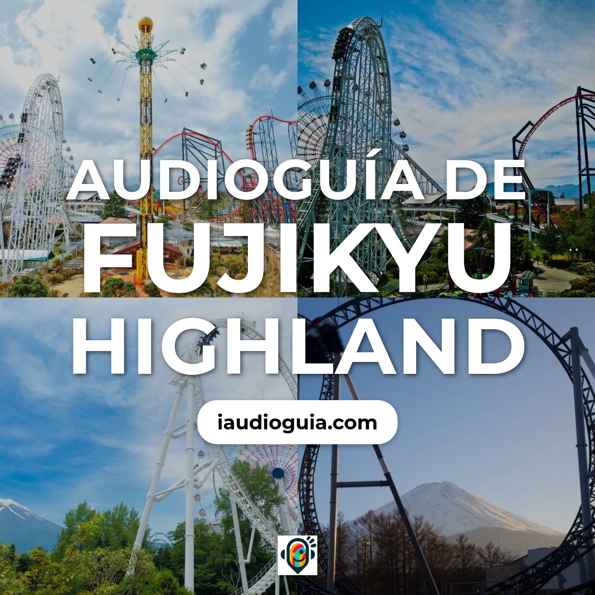 Audioguía de Parque Entretenimiento Fujikyu Highland