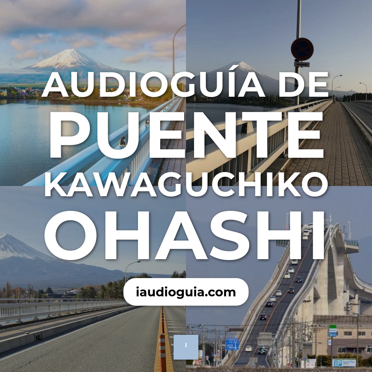 Audioguía de Puente Kawaguchiko Ohashi