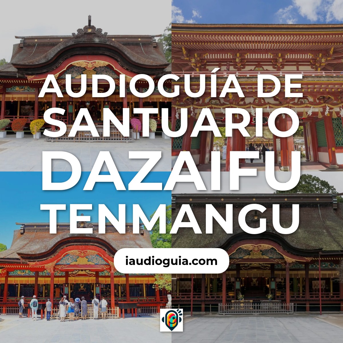 Audioguía de Santuario Dazaifu Tenmangu