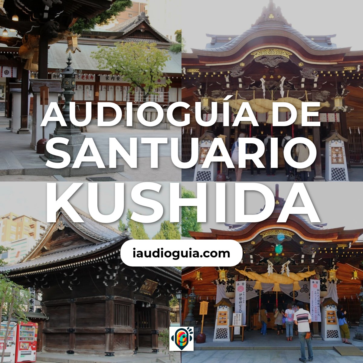 Audioguía de Santuario Kushida
