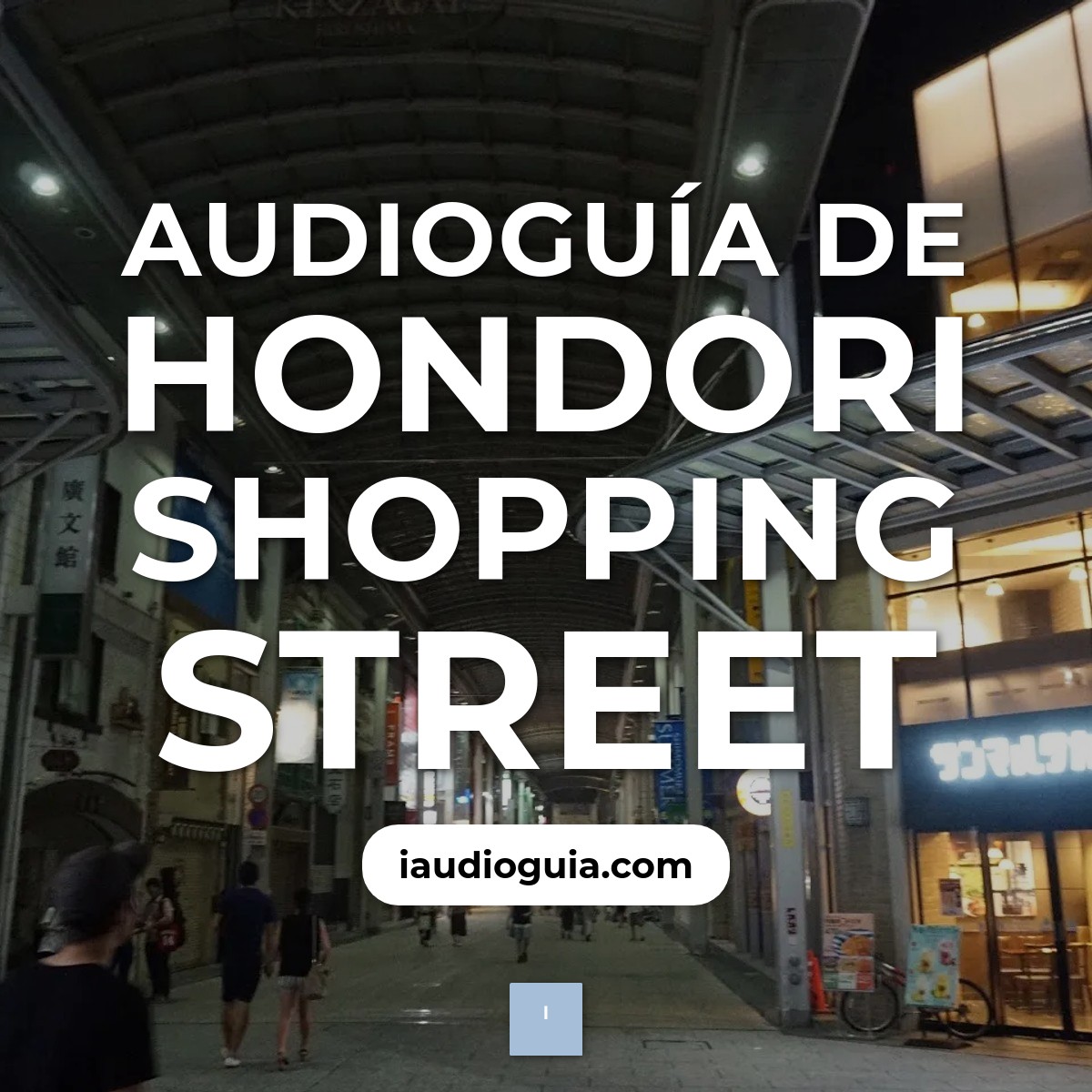 Audioguía de Hondori Shopping Street