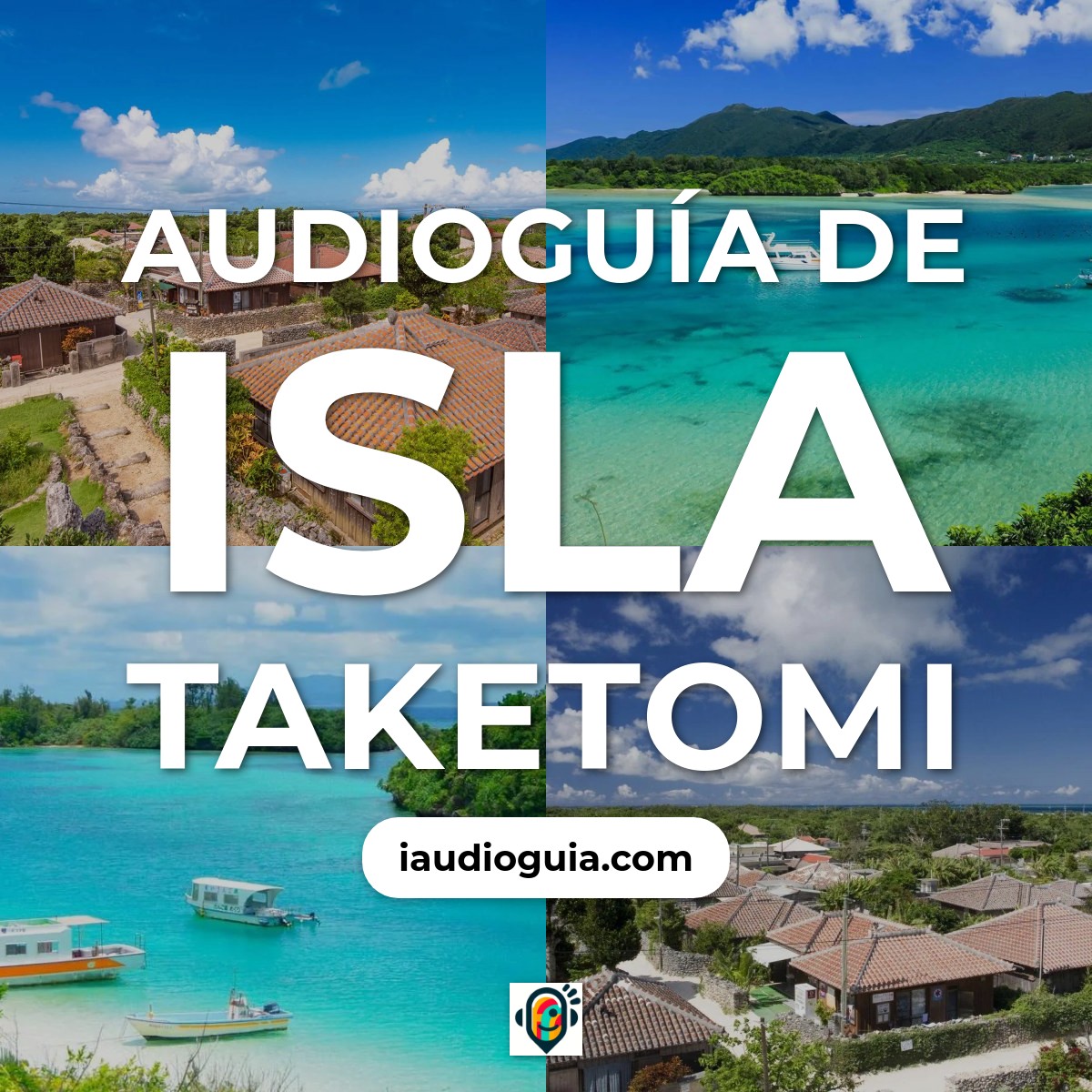 Audioguía de Isla Taketomi