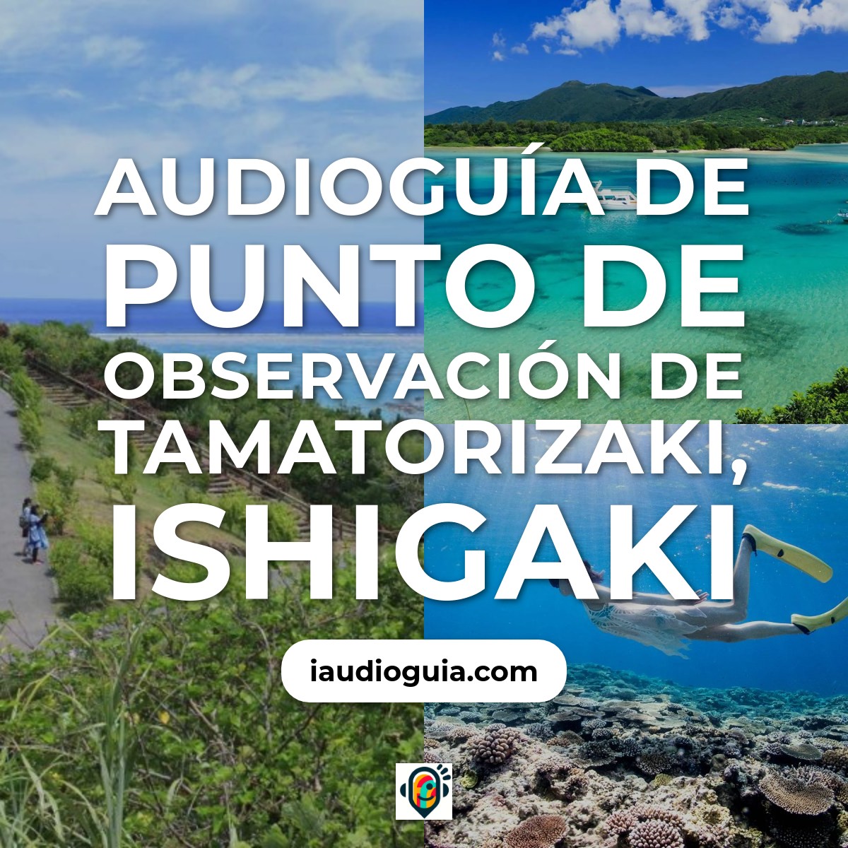 Audioguía de Punto Observacion Tamatorizaki