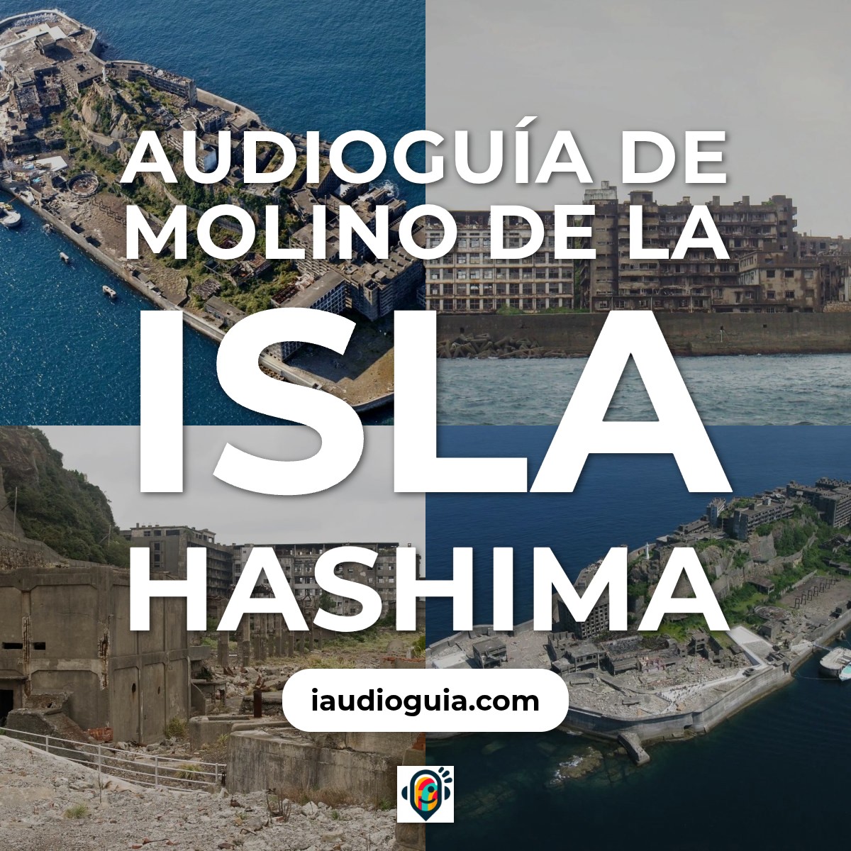 Audioguía de Isla Hashima