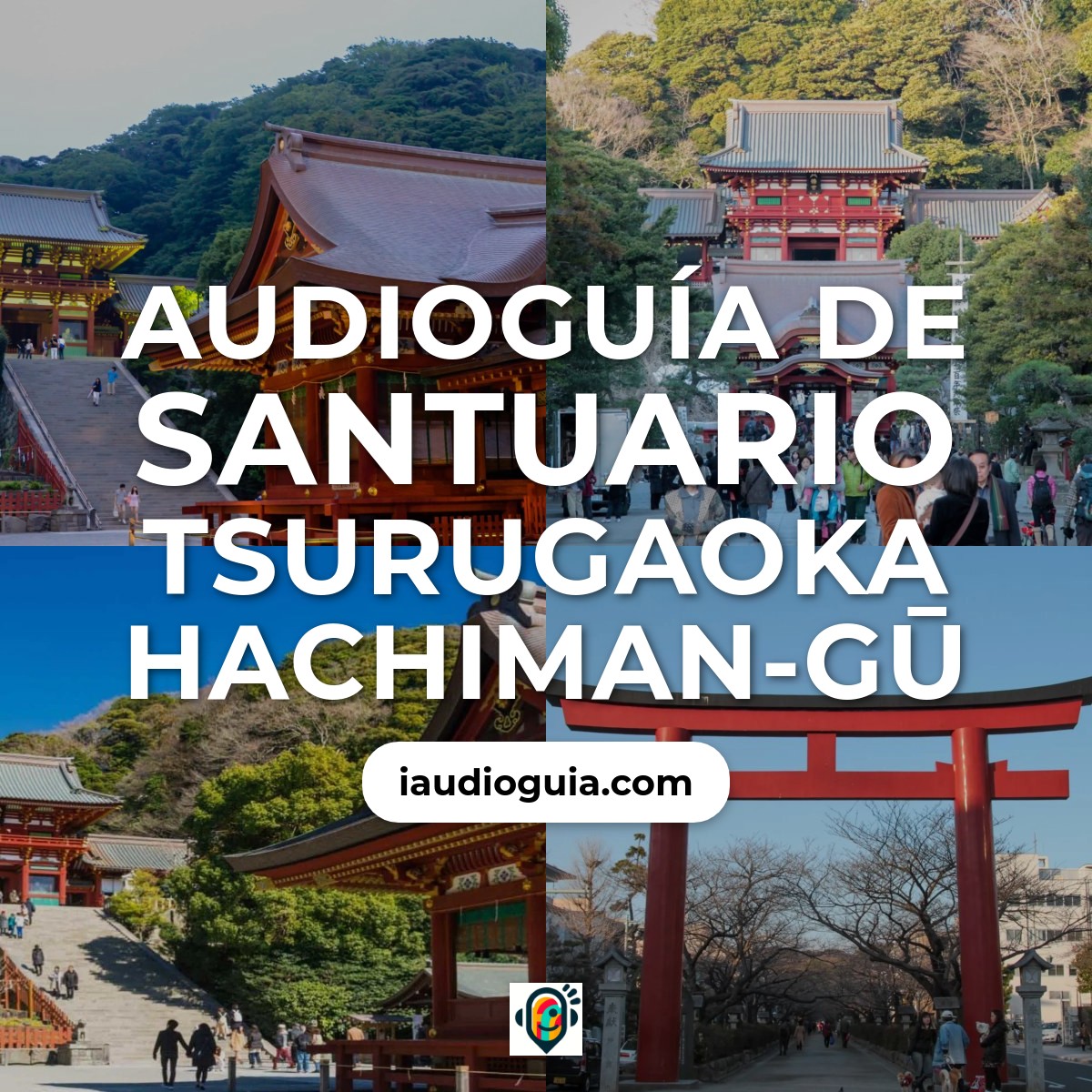 Audioguía de Santuario Tsurugaoka Hachiman Gu