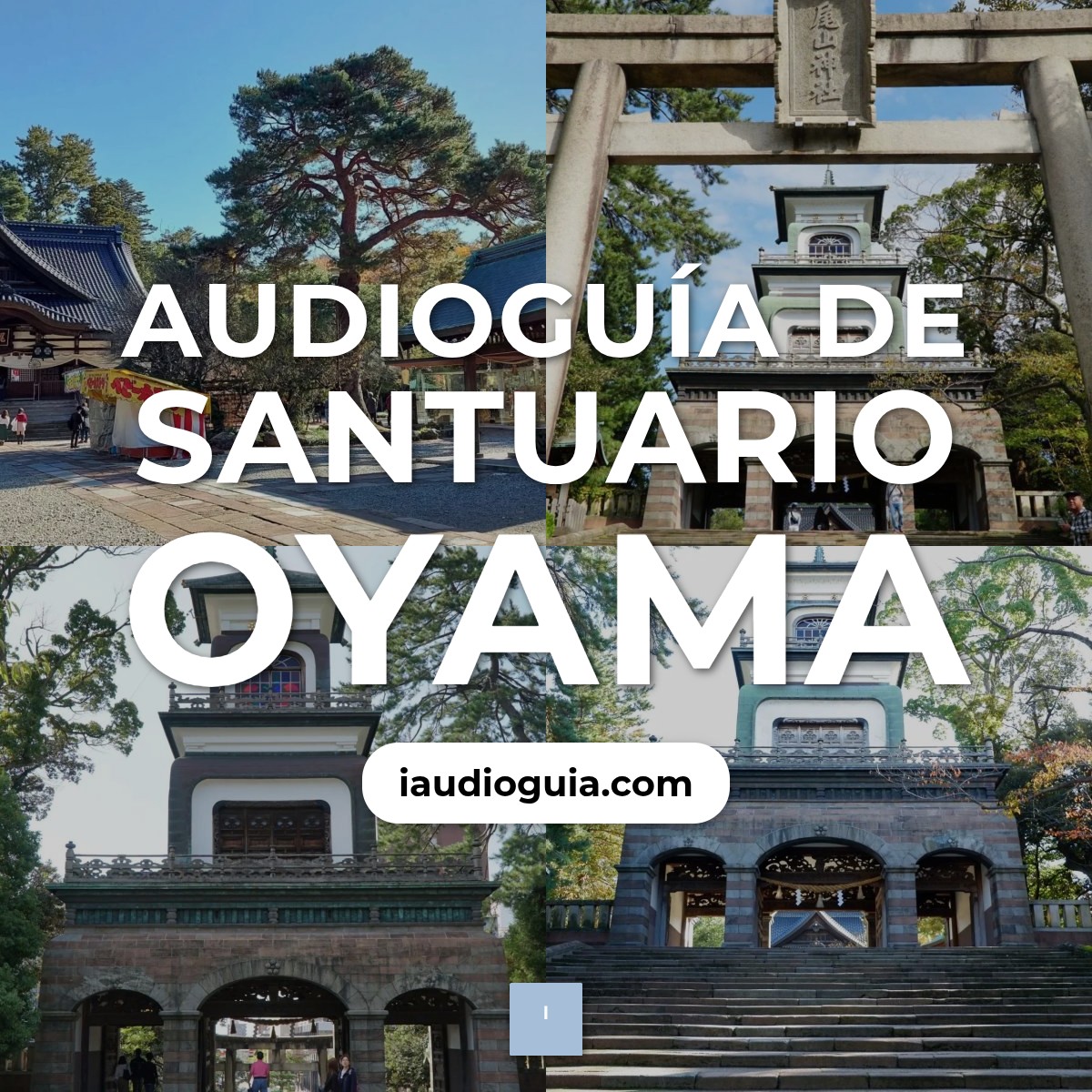 Audioguía de Santuario Oyama