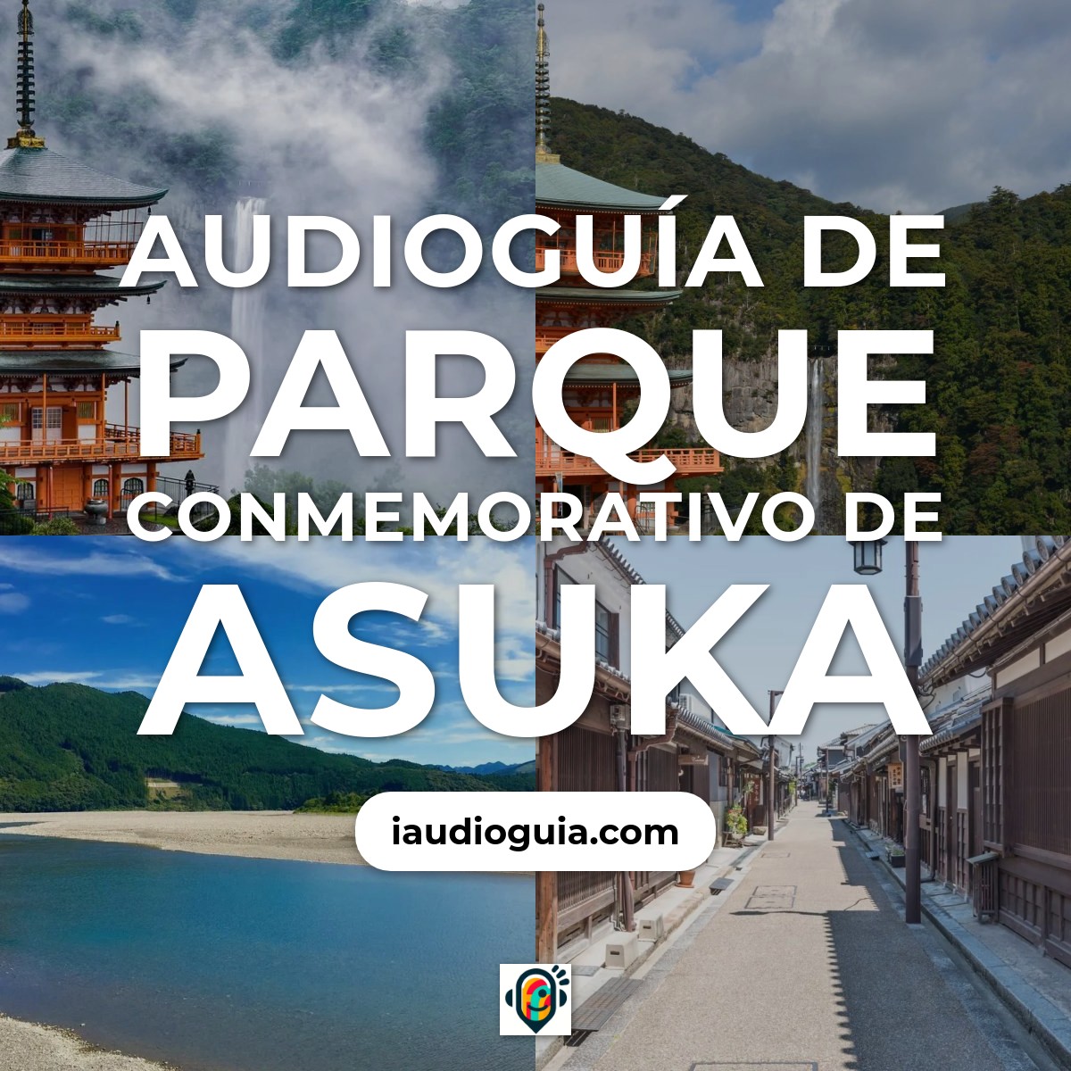 Audioguía de Parque Conmemorativo Asuka
