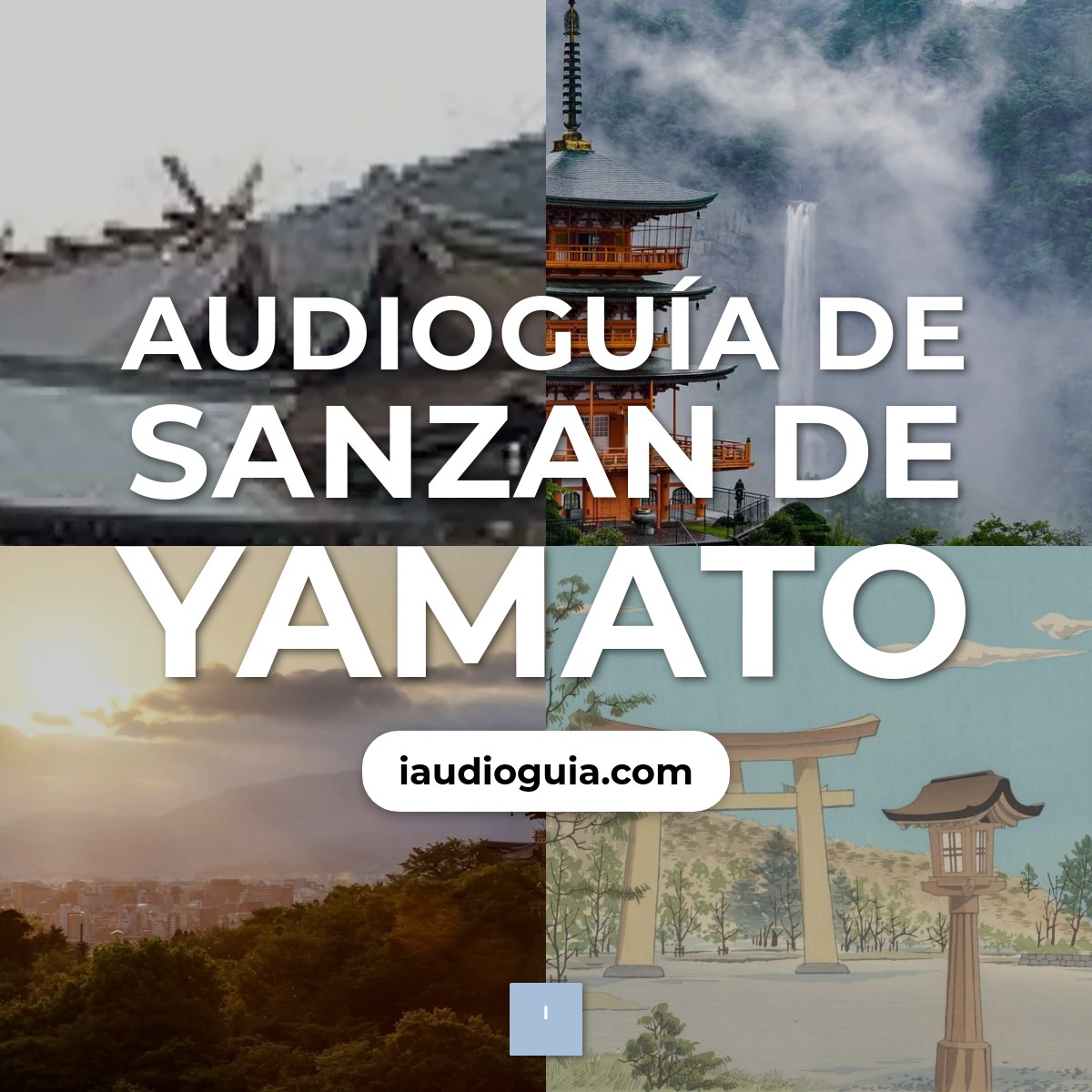 Audioguía de Yamato Sanzan