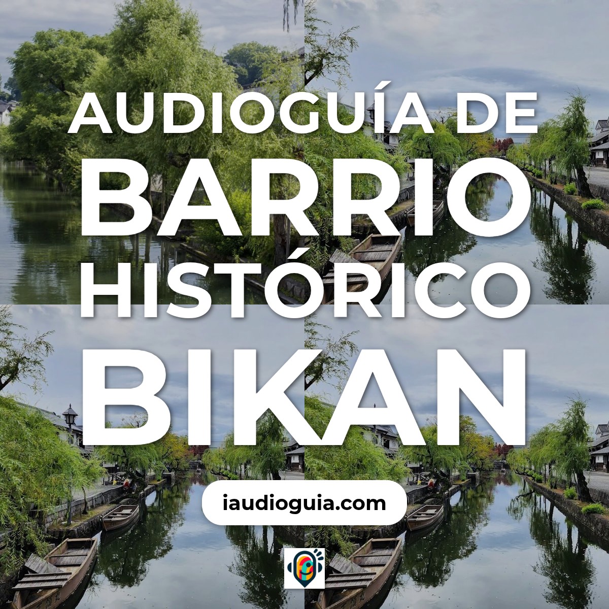Audioguía de Barrio Historico Bikan