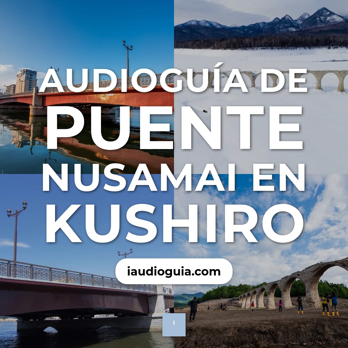 Audioguía de Puente Nusamai