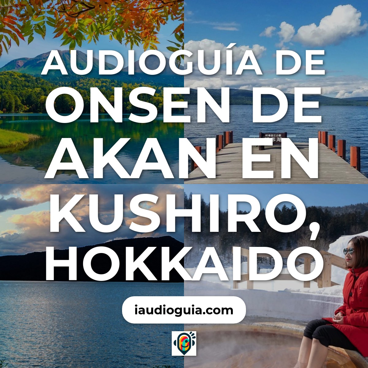Audioguía de Zona Onsen Akan