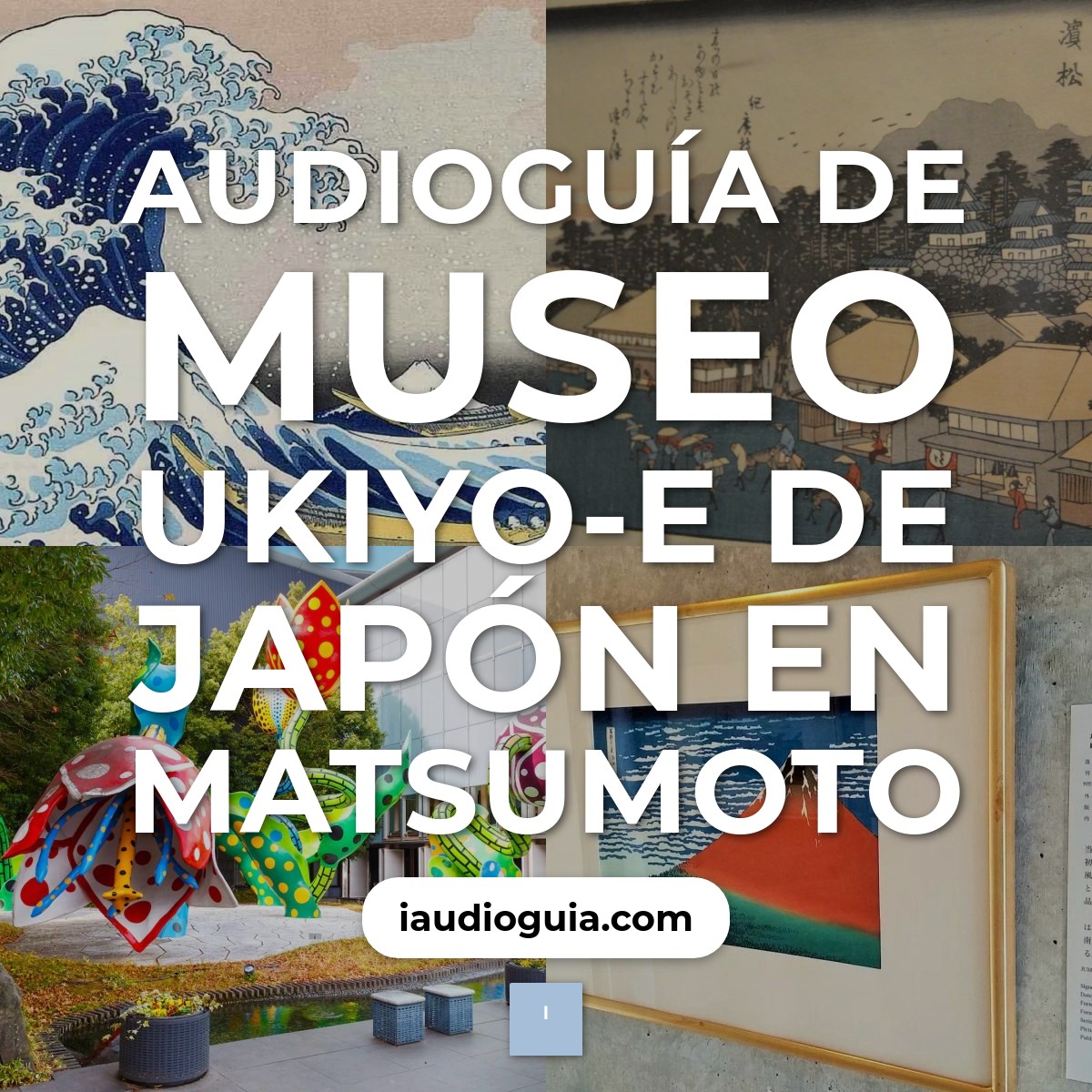 Audioguía de Museo Ukiyo E Japon