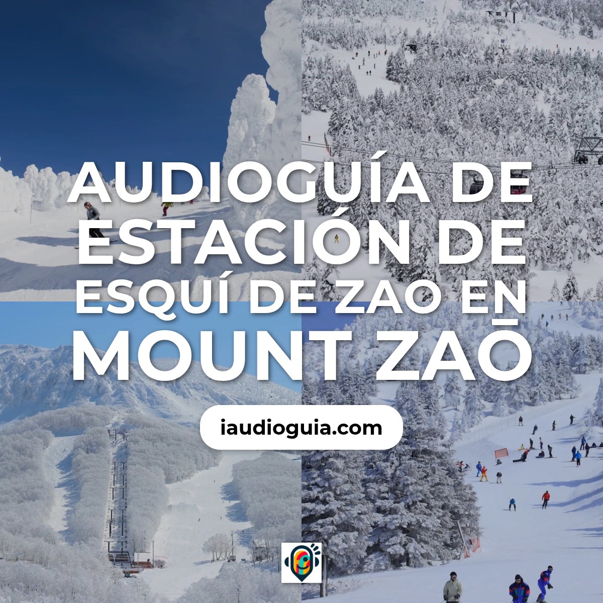 Audioguía de Estacion Esqui Zao