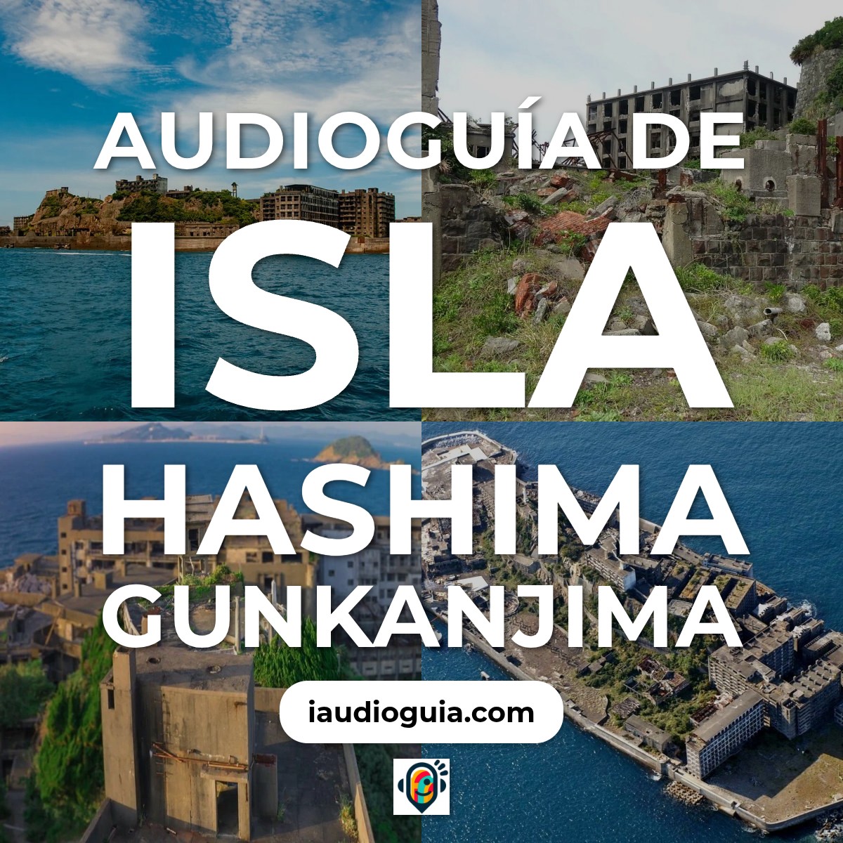 Audioguía de Isla Hashima Gunkanjima