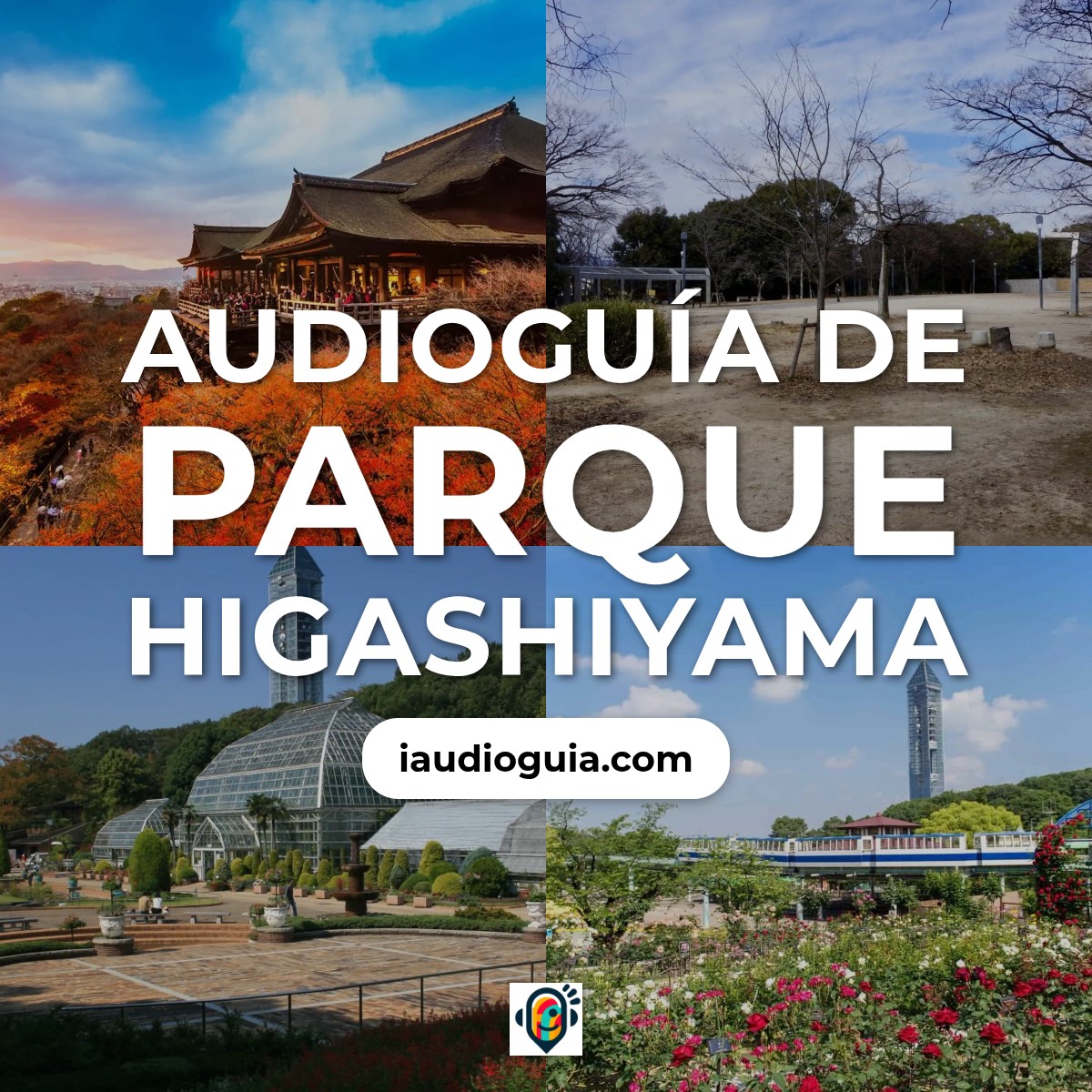 Audioguía de Parque Higashiyama