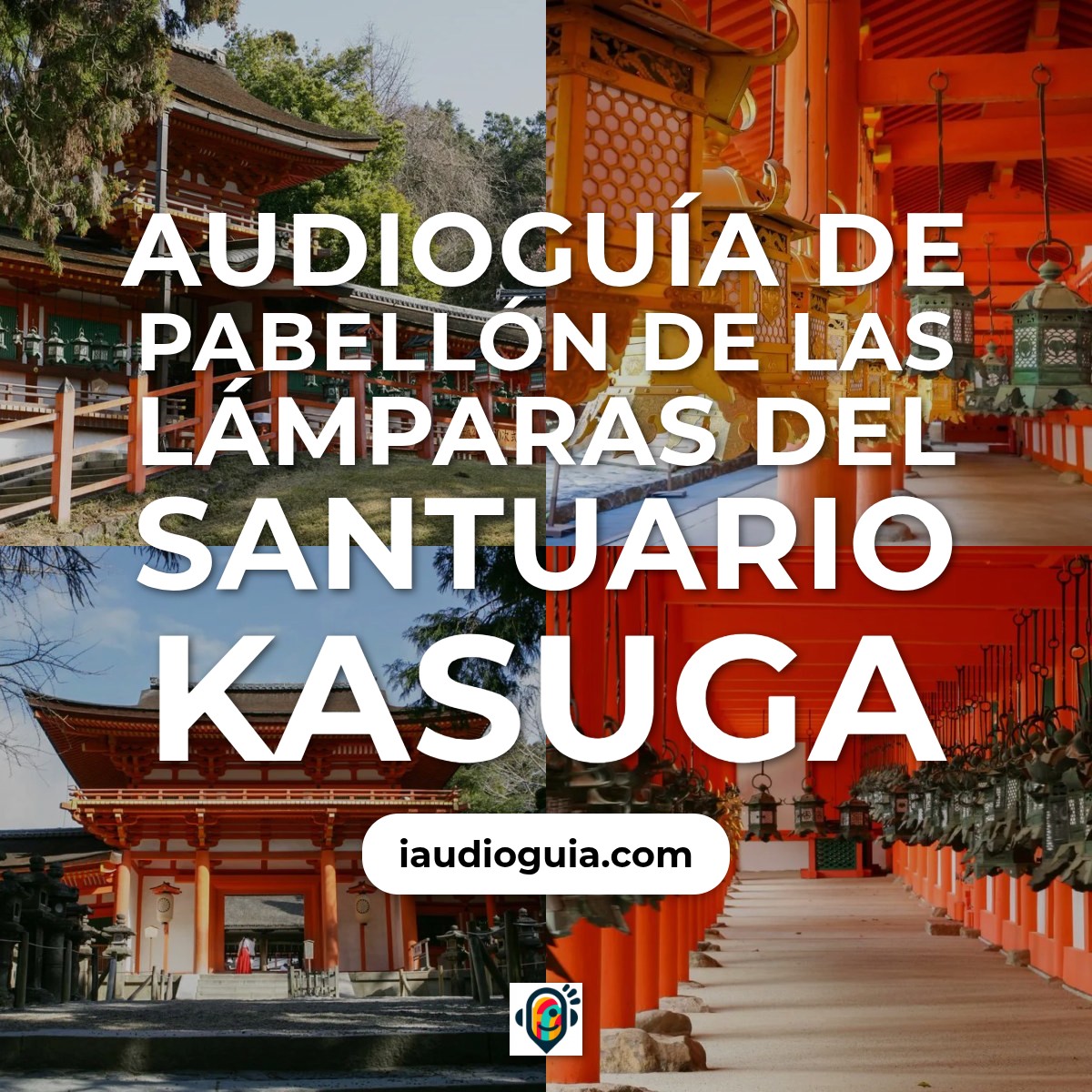 Audioguía de Pabellon Lamparas Del Santuario Kasuga
