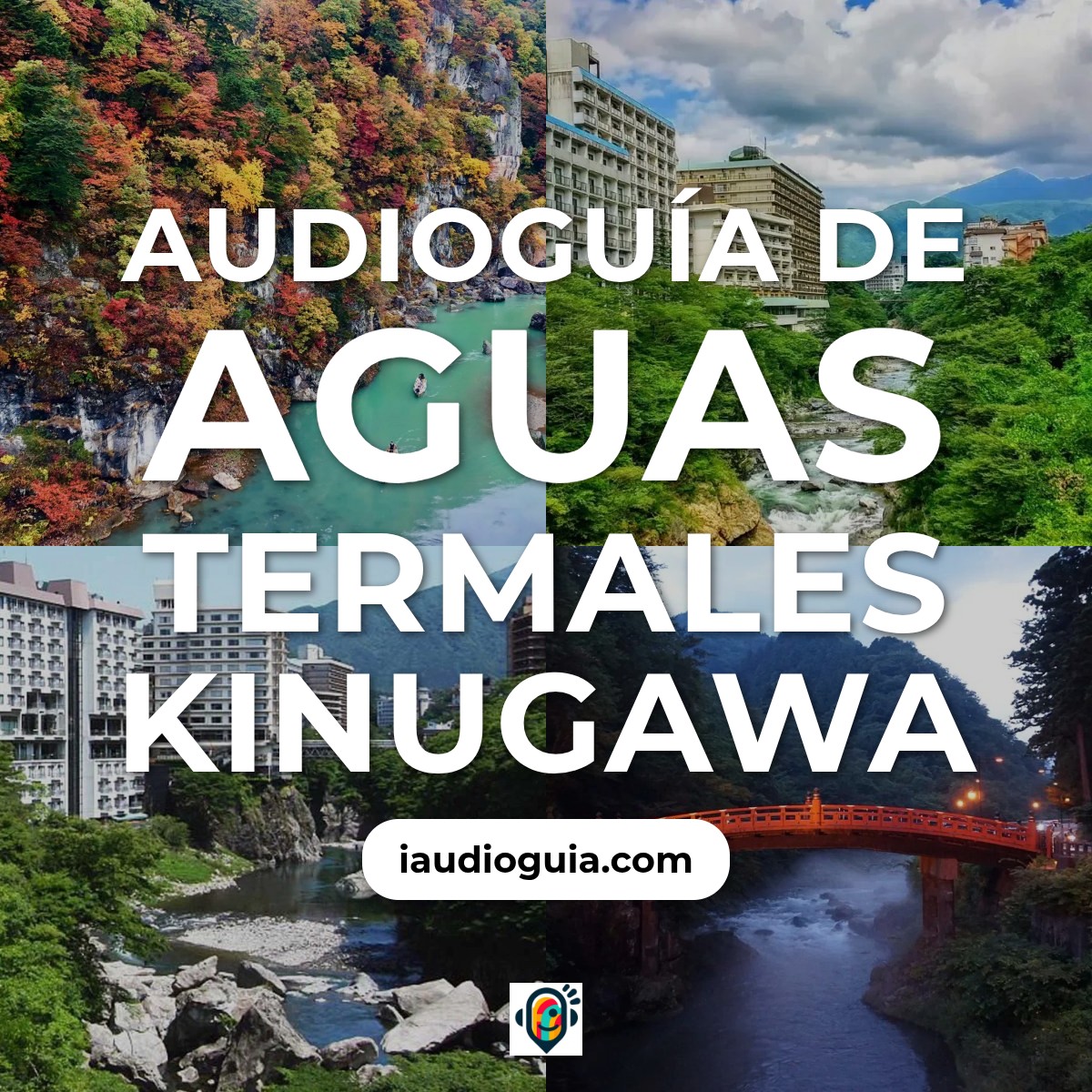 Audioguía de Aguas Termales Kinugawa