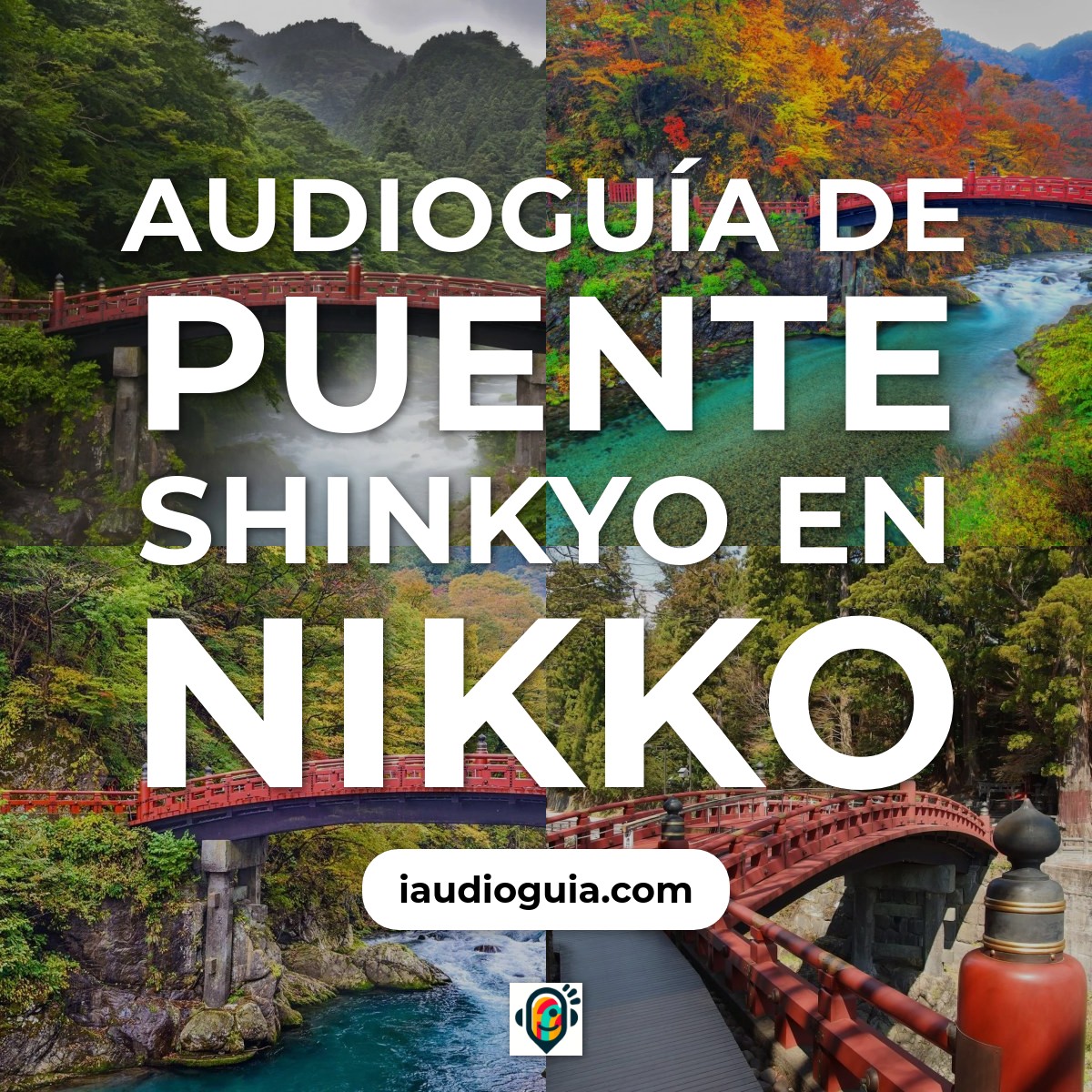 Audioguía de Puente Shinkyo