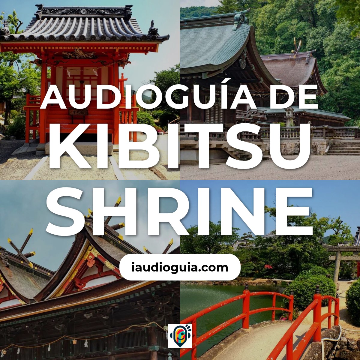 Audioguía de Kibitsu Santuario