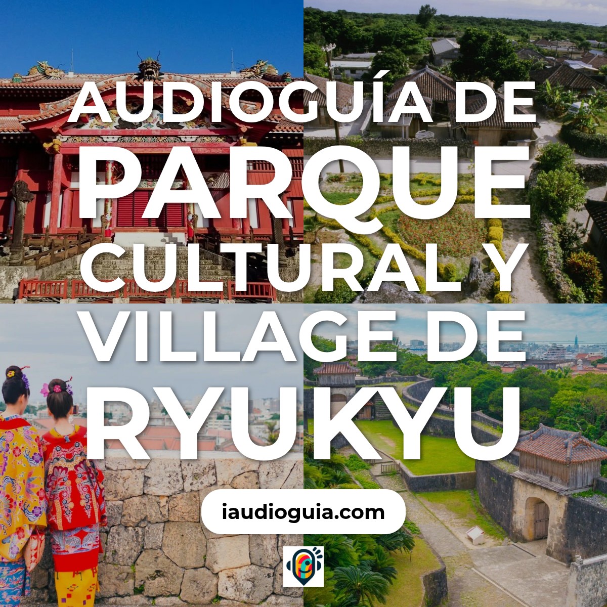 Audioguía de Parque Cultural Village Ryukyu