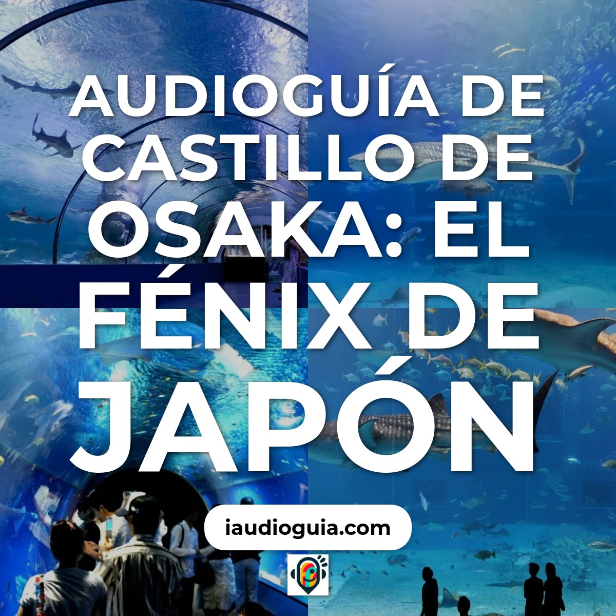 Castillo de Osaka: El Fénix de Japón
