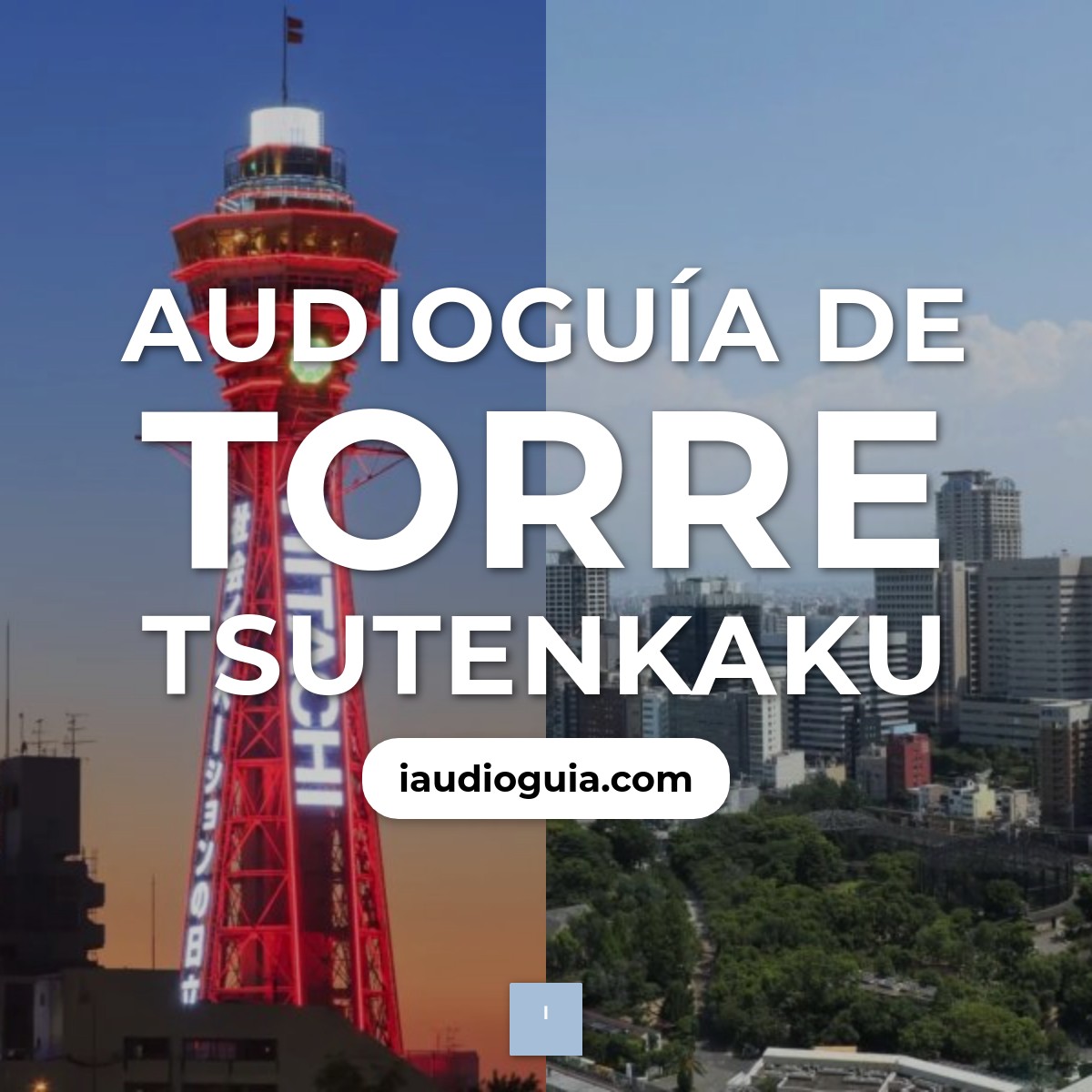 Audioguía de Torre Tsutenkaku