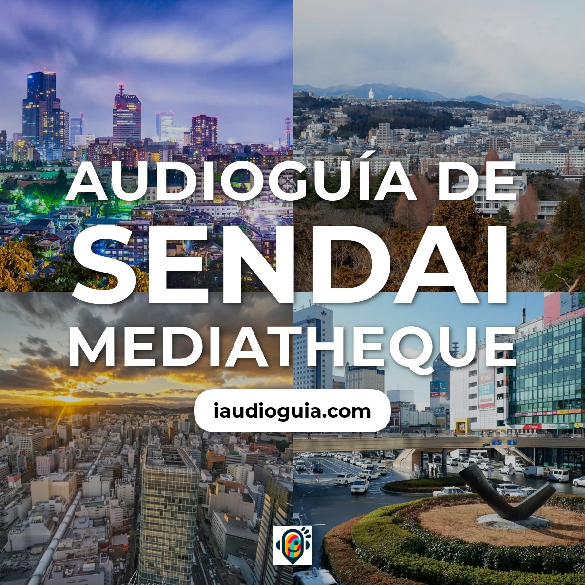Audioguía de Sendai M