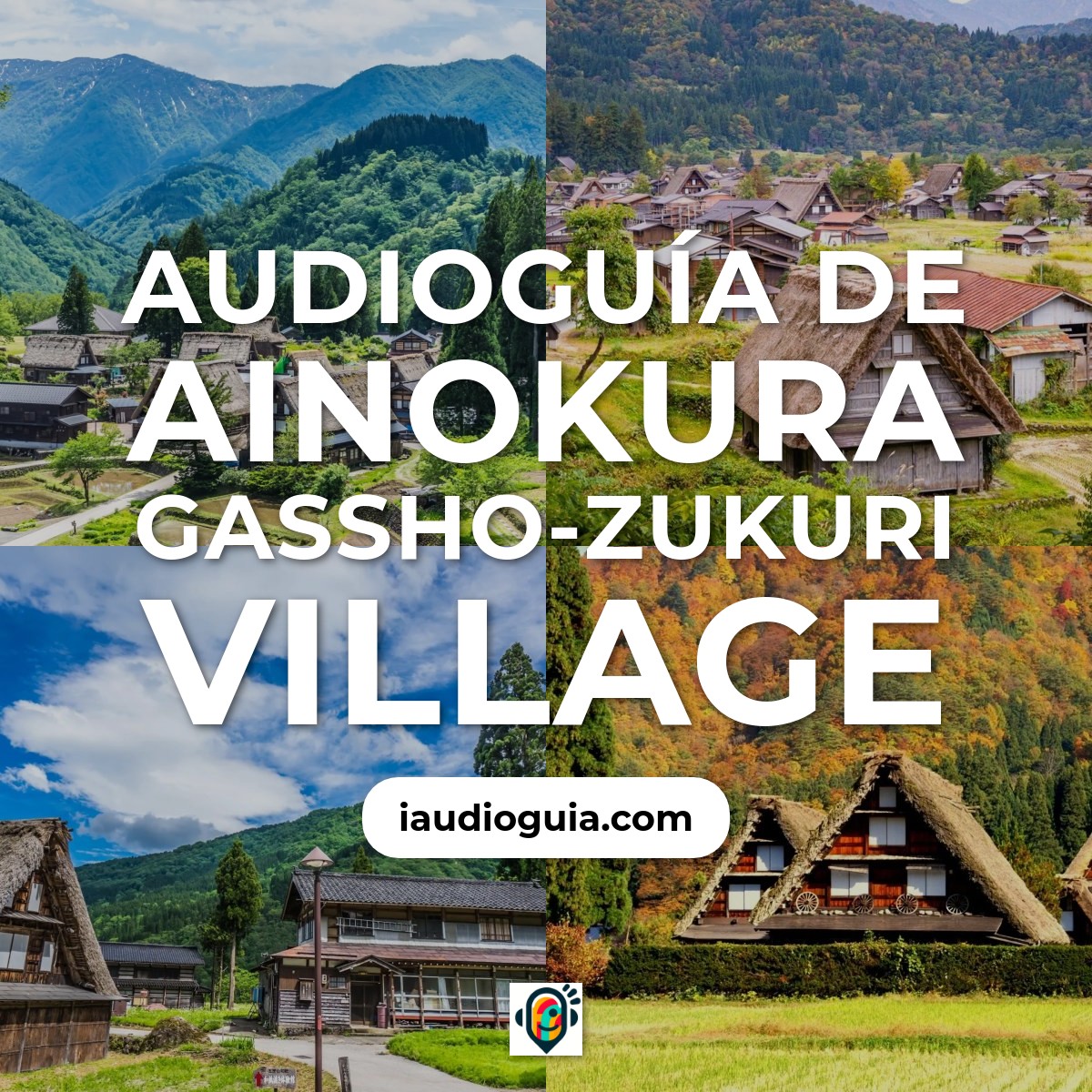 Audioguía de Ainokura Gassho Zukuri Village
