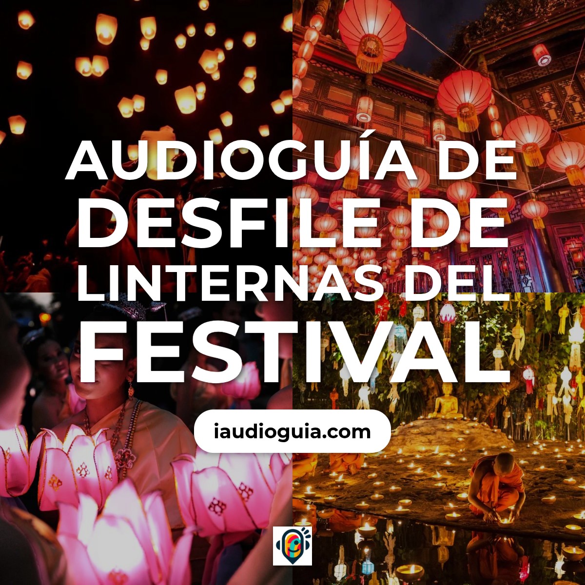 Audioguía de Desfile Linternas Del Festival