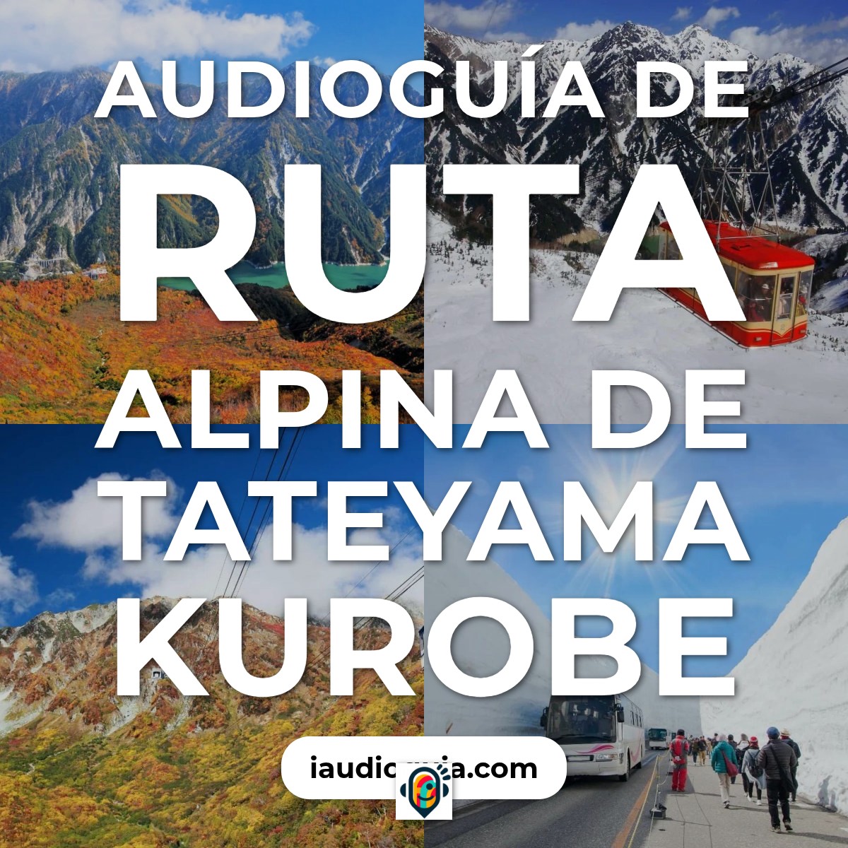 Audioguía de Ruta Alpina Tateyama Kurobe