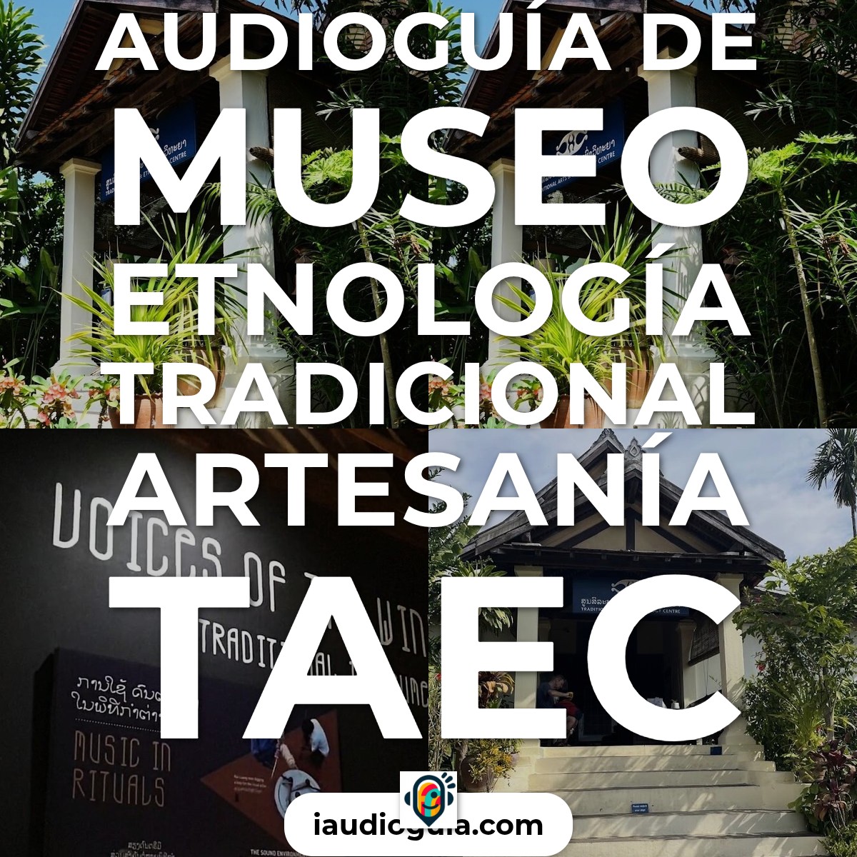 Museo Etnología Tradicional Artesanía TAEC