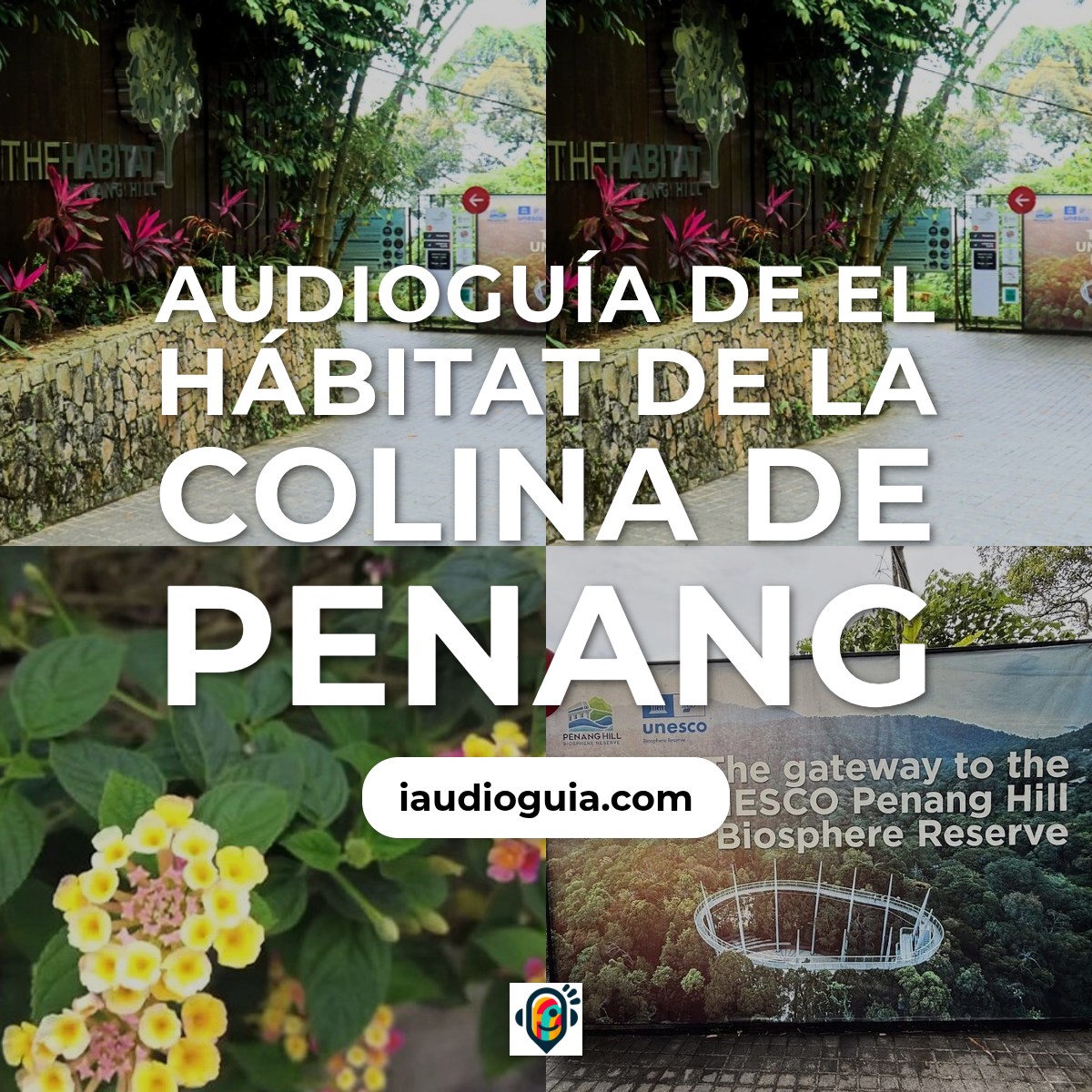 Audioguía de The Habitat Penang Hill