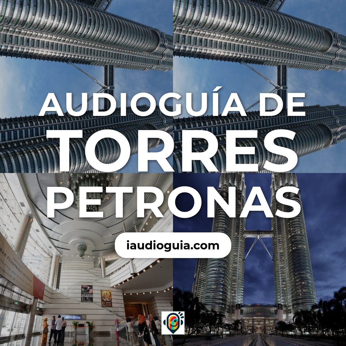 Audioguía de Torres Petronas