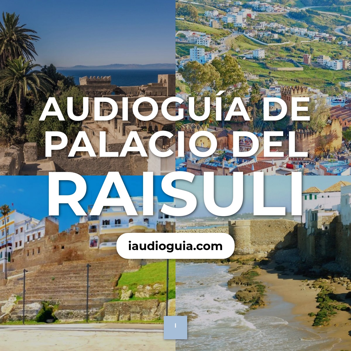 Audioguía de Palacio Del Raisouli