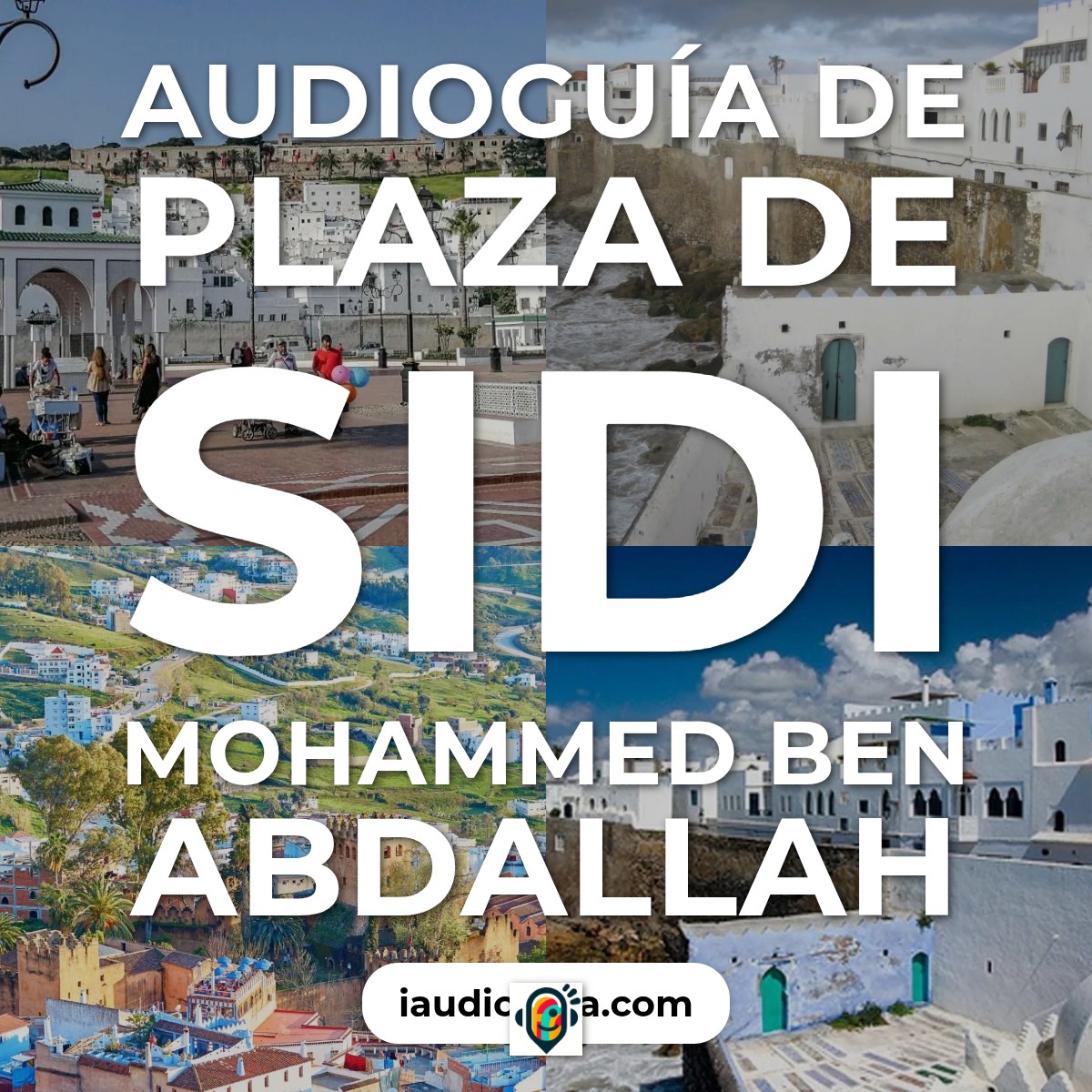 Audioguía de Plaza Sidi Mohammed Ben Abdallah