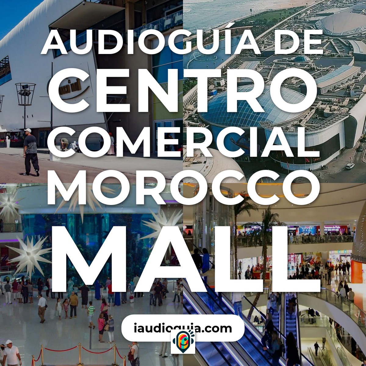 Audioguía de Centro Comercial Morocco Mall