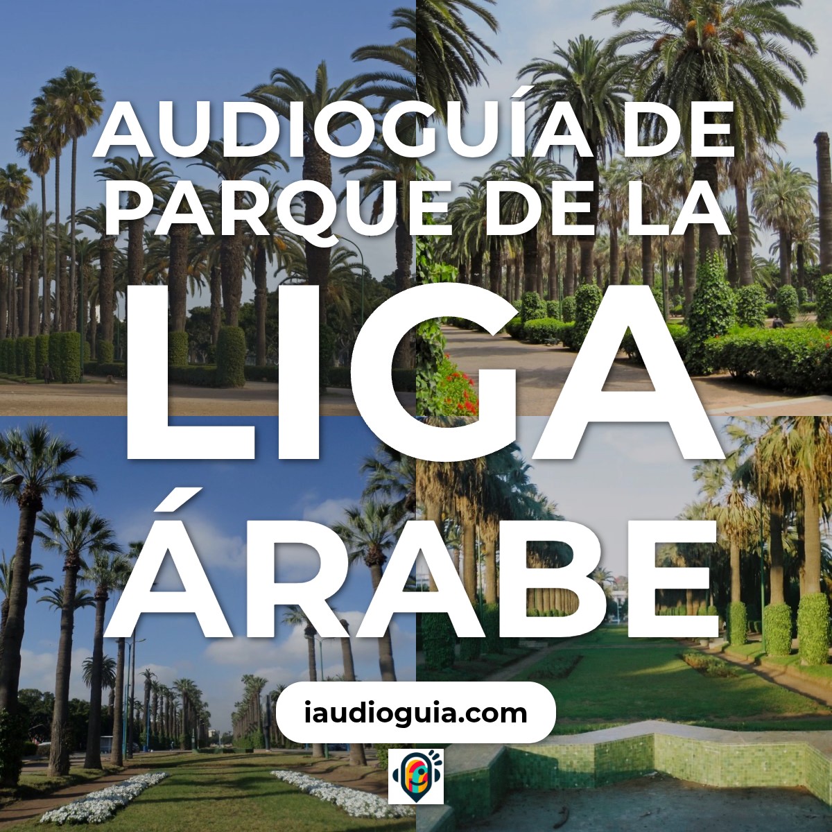 Audioguía de Parque Liga Arabe