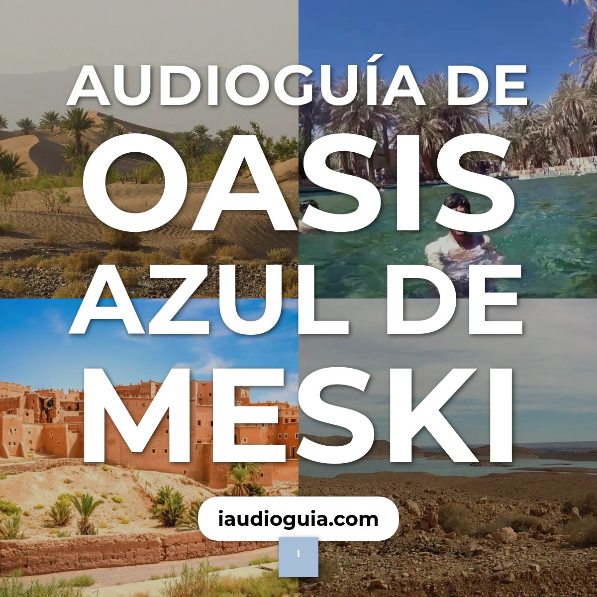 Audioguía de Oasis Azul Meski