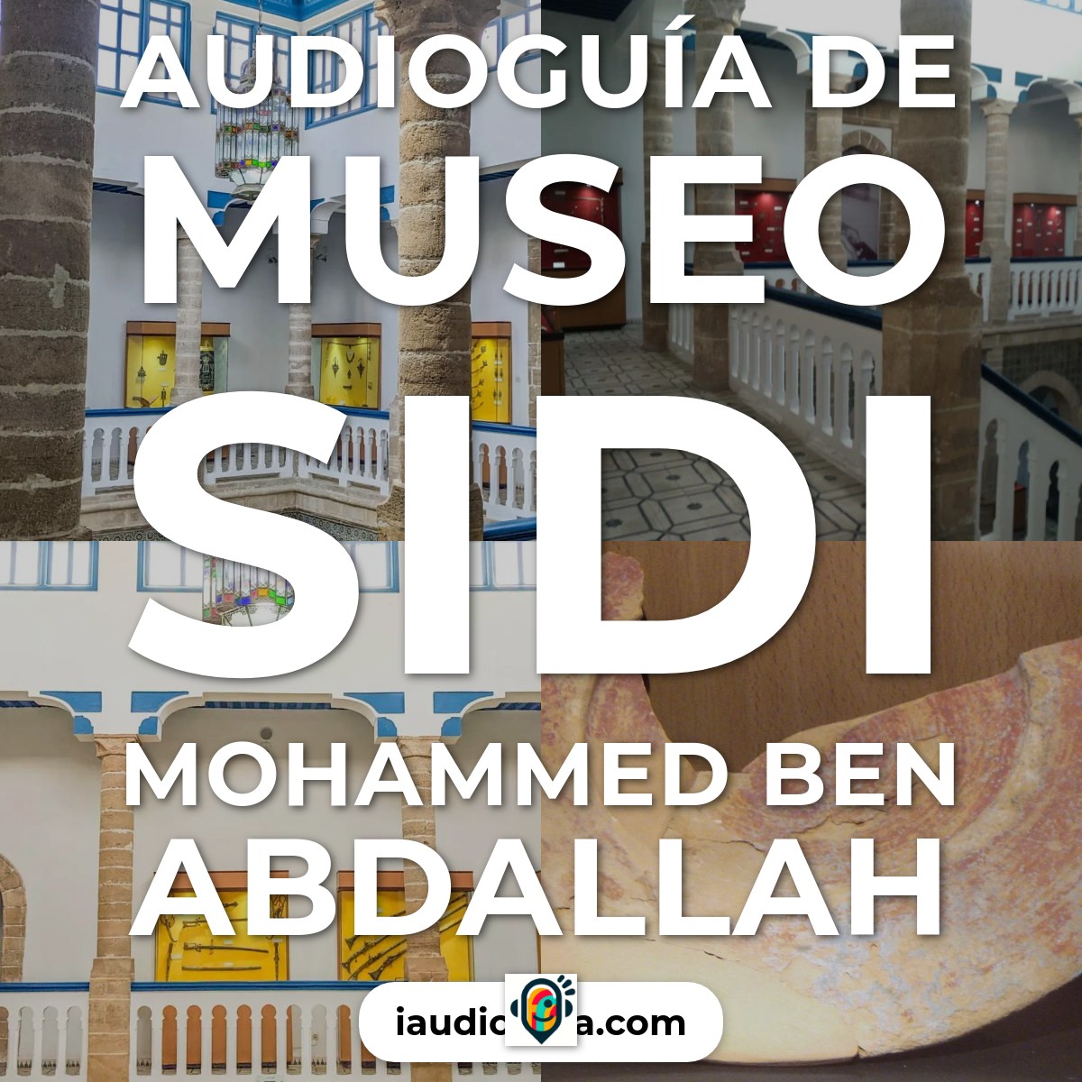 Audioguía de Museo Sidi Mohammed Ben Abdallah