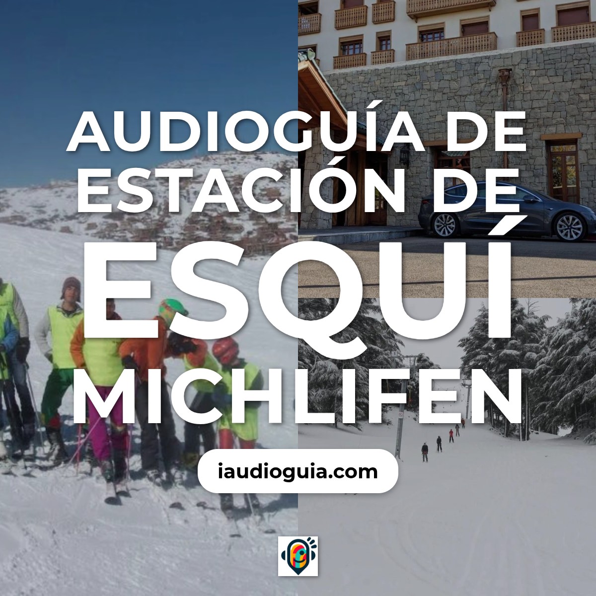 Audioguía de Estacion Esqui Michlifen