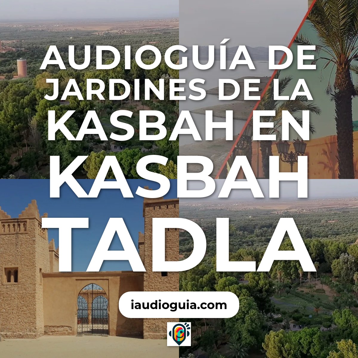 Audioguía de Jardines Kasbah