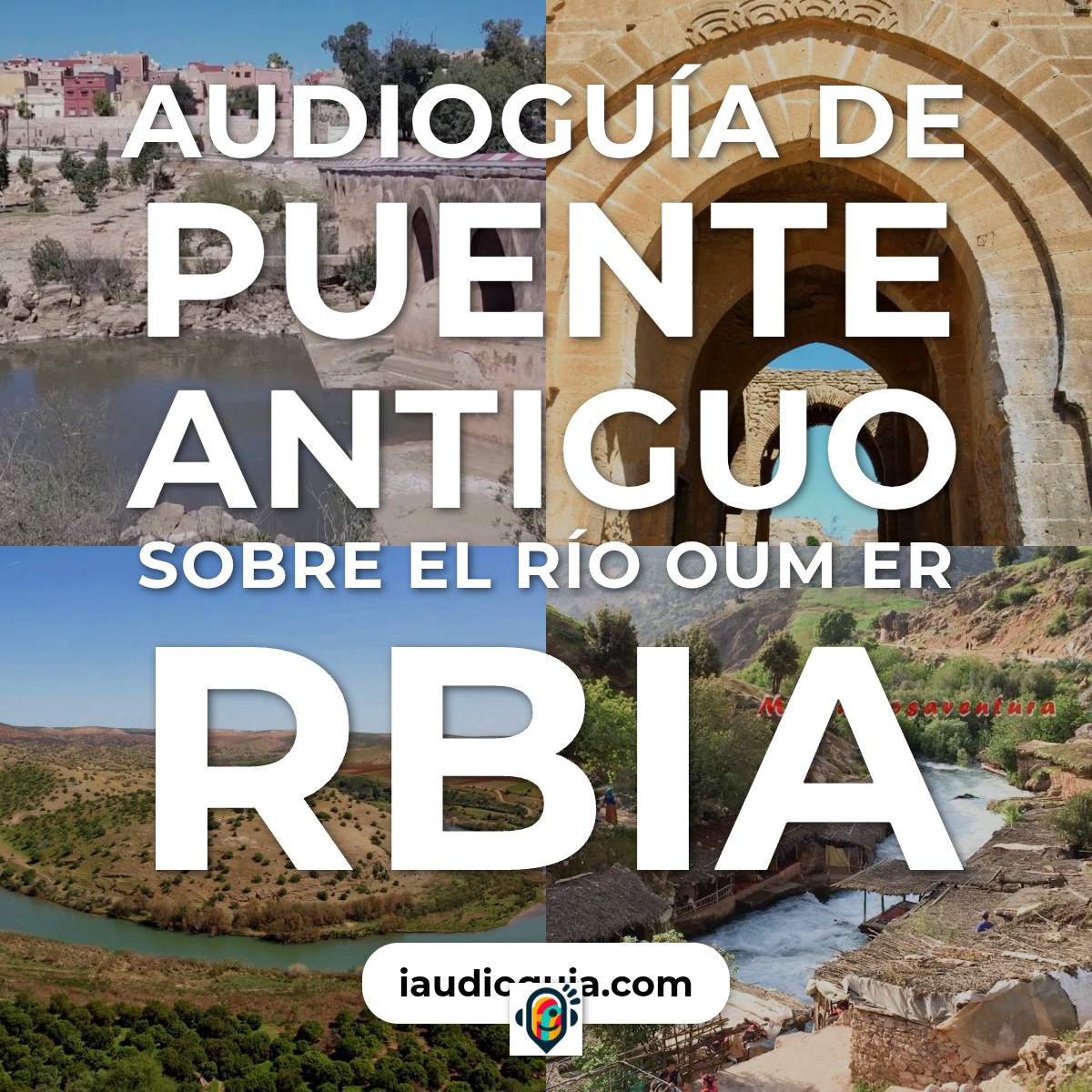 Audioguía de Puente Antiguo Sobre Rio Oum Er Rbia