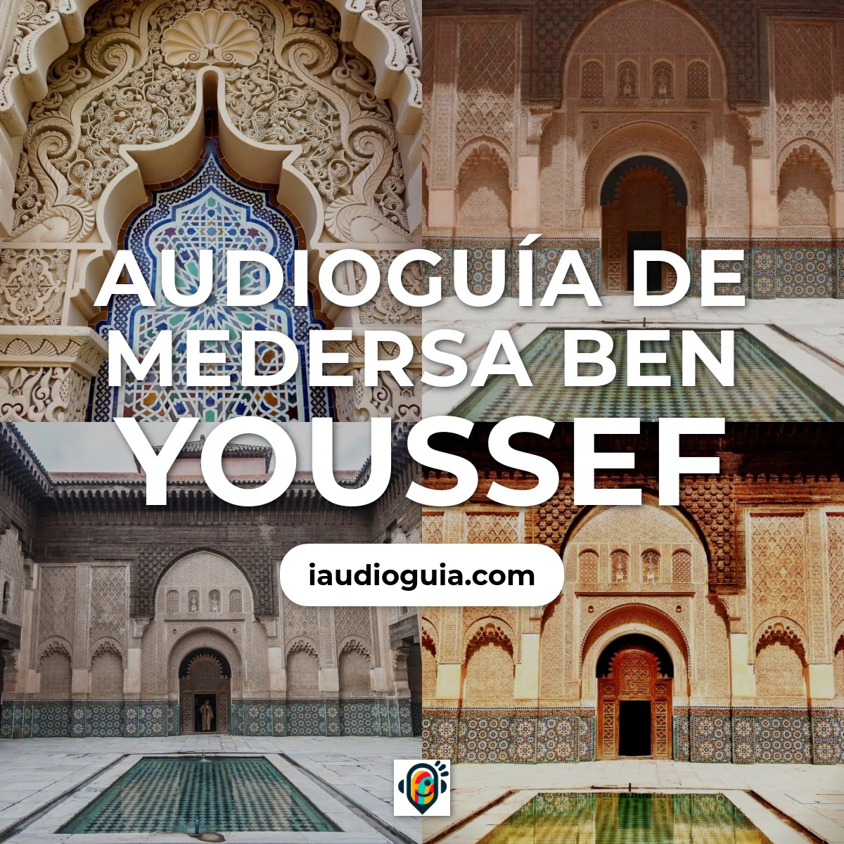 Audioguía de Medersa Ben Youssef