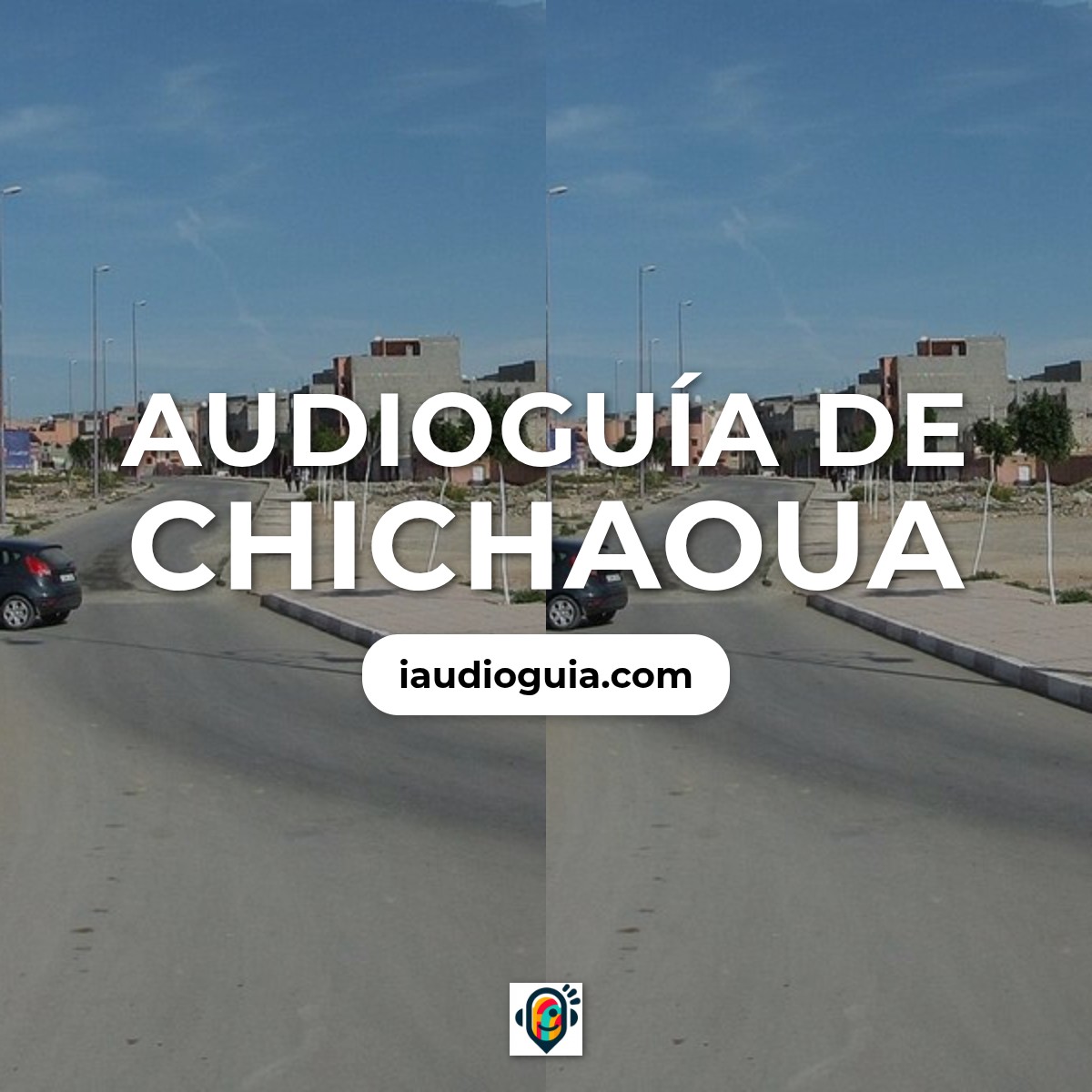 Audioguía de Chichaoua