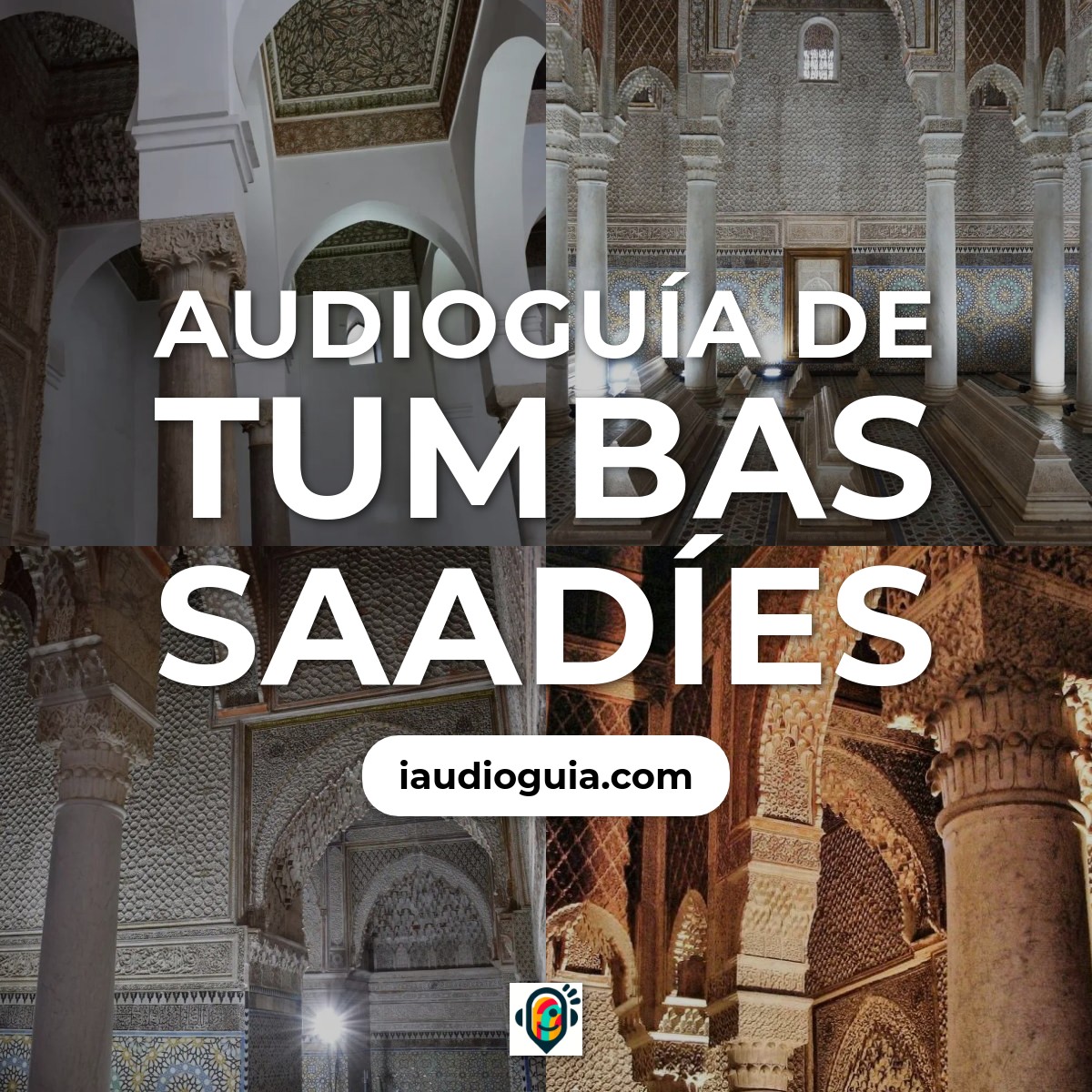 Audioguía de Tumbas Saadíes