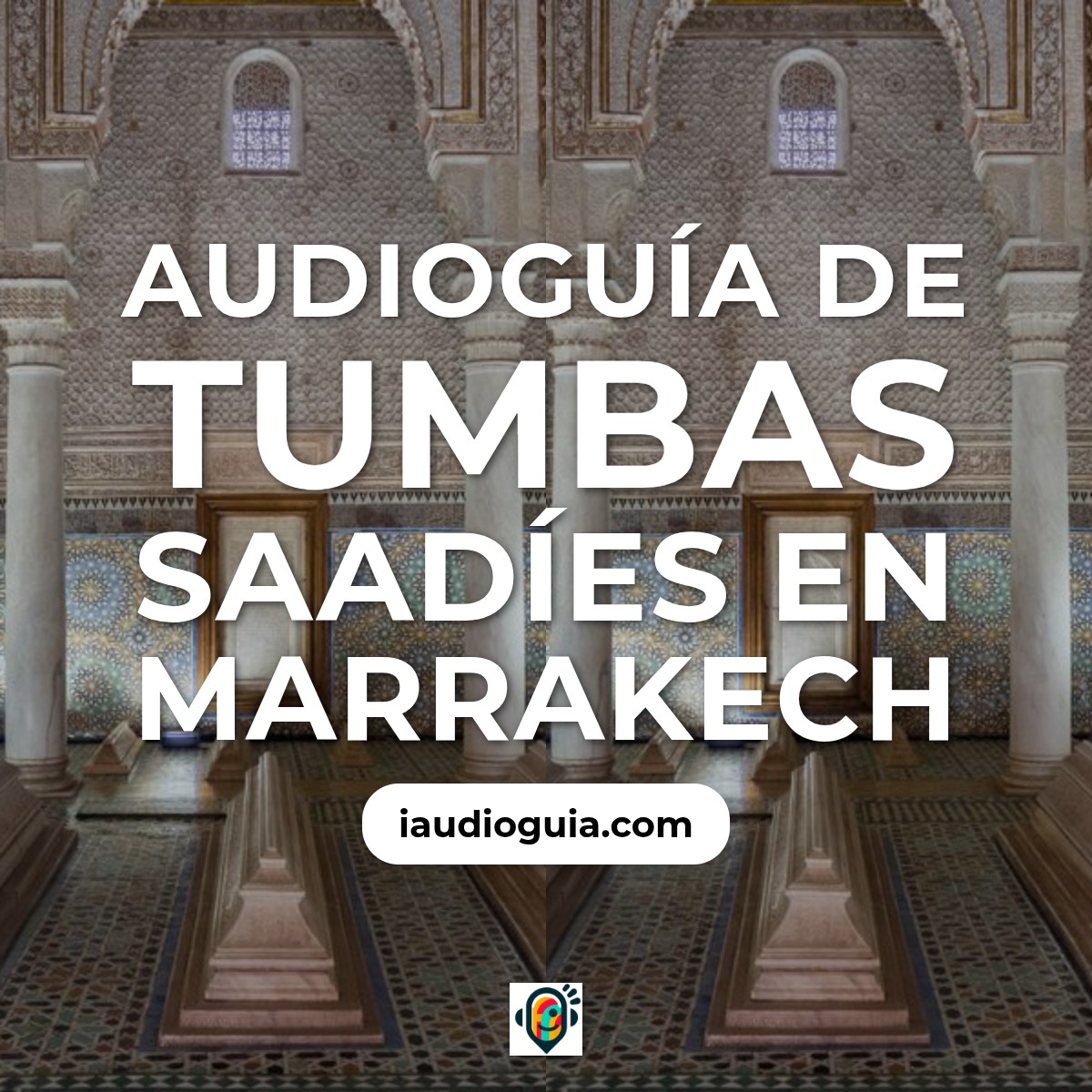 Audioguía de Tumbas Saadies
