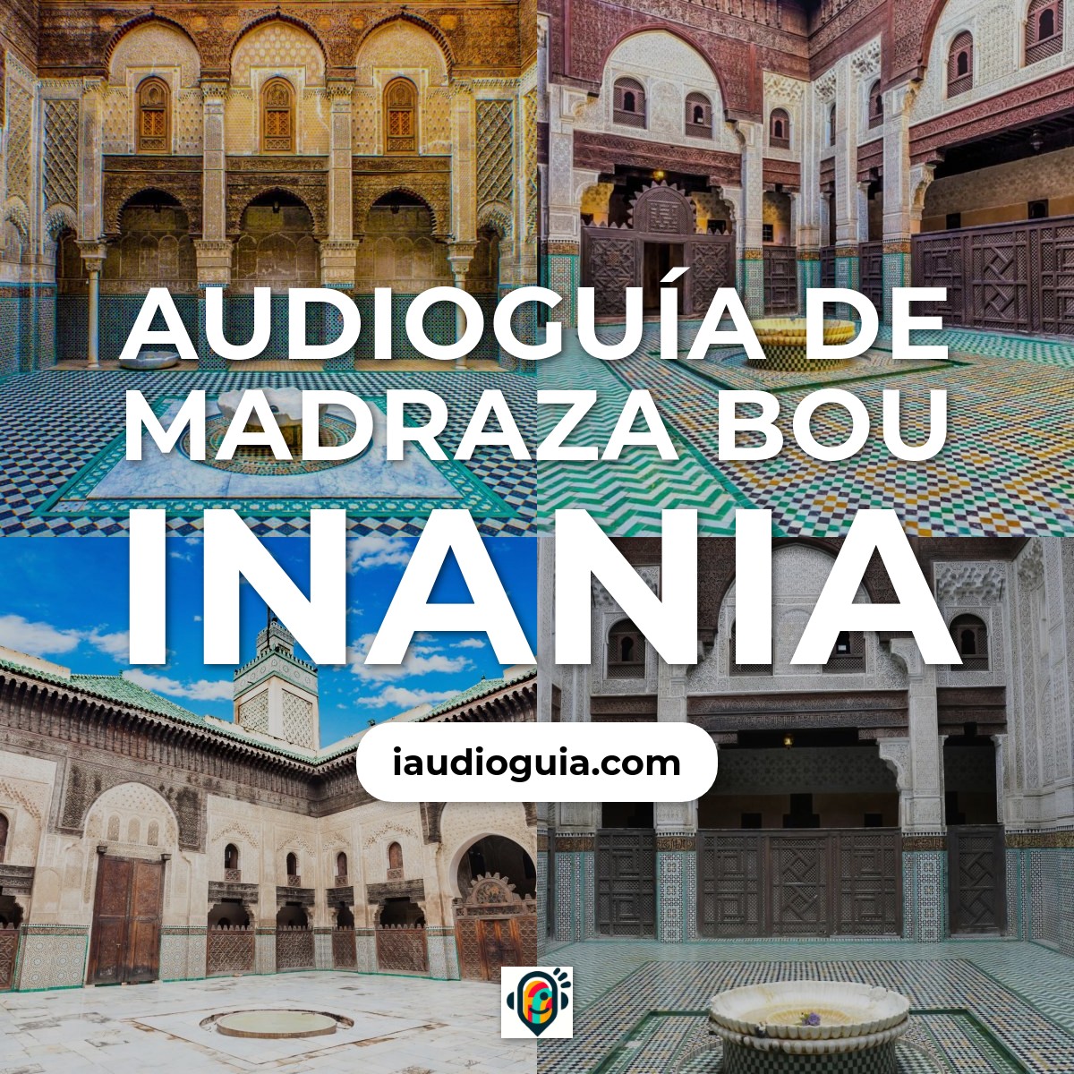 Audioguía de Madraza Bou Inania