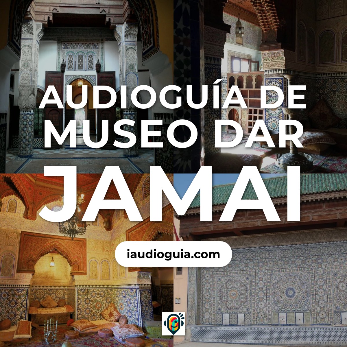 Audioguía de Museo Dar Jamai